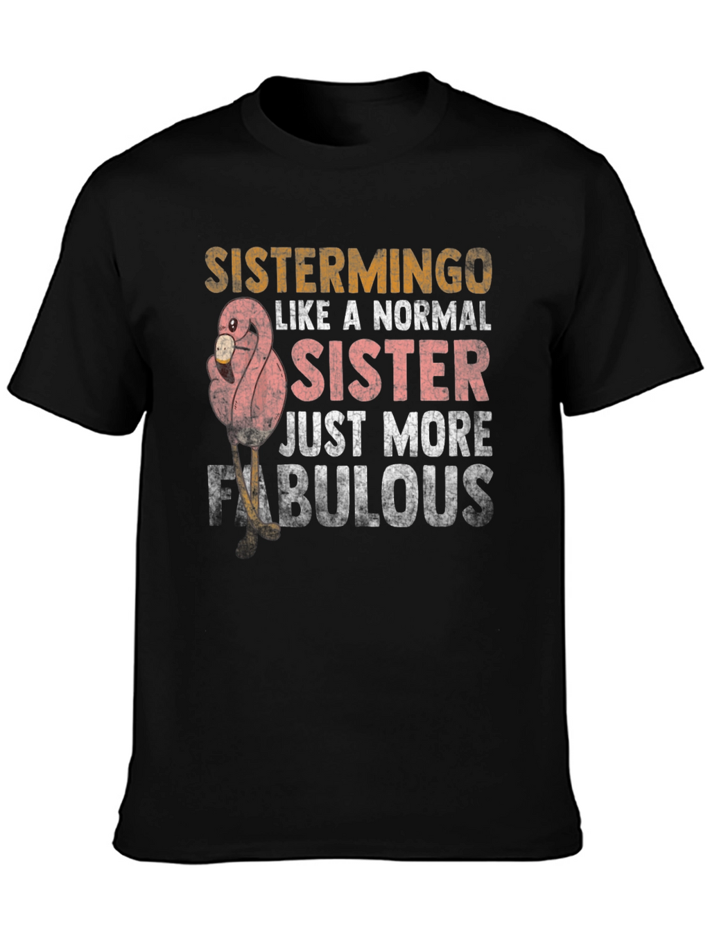 Sistermingo T-Shirt - Fabulous Sister Gift