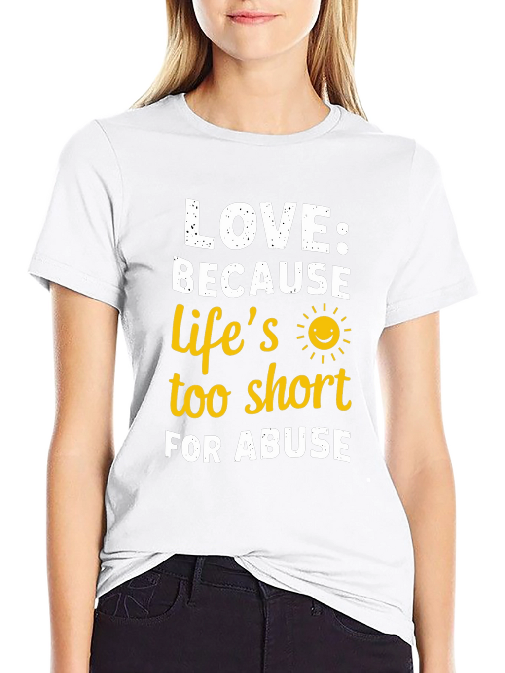 Love Because Lifes Too Short T-Shirt