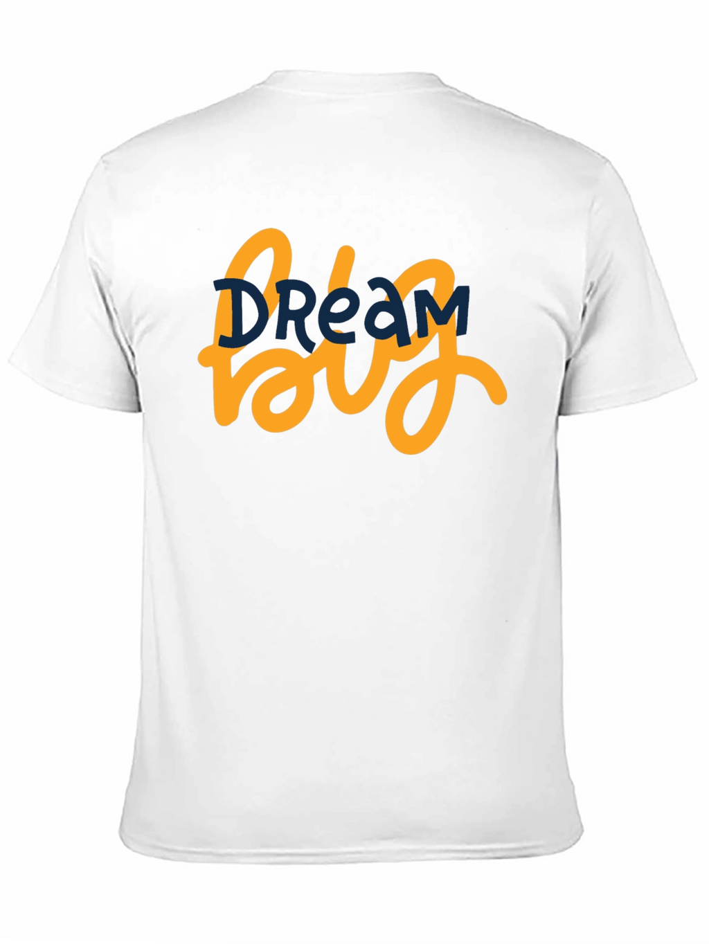 Dream Big Graphic Tee - Motivational T-Shirt