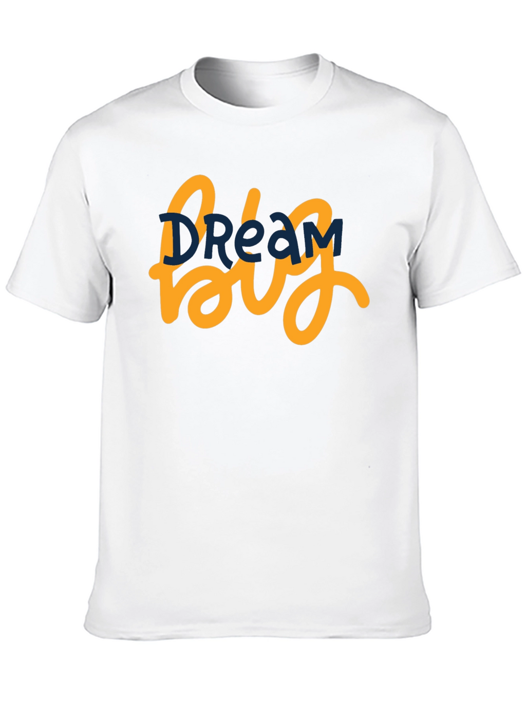 Dream Big Graphic Tee - Motivational T-Shirt