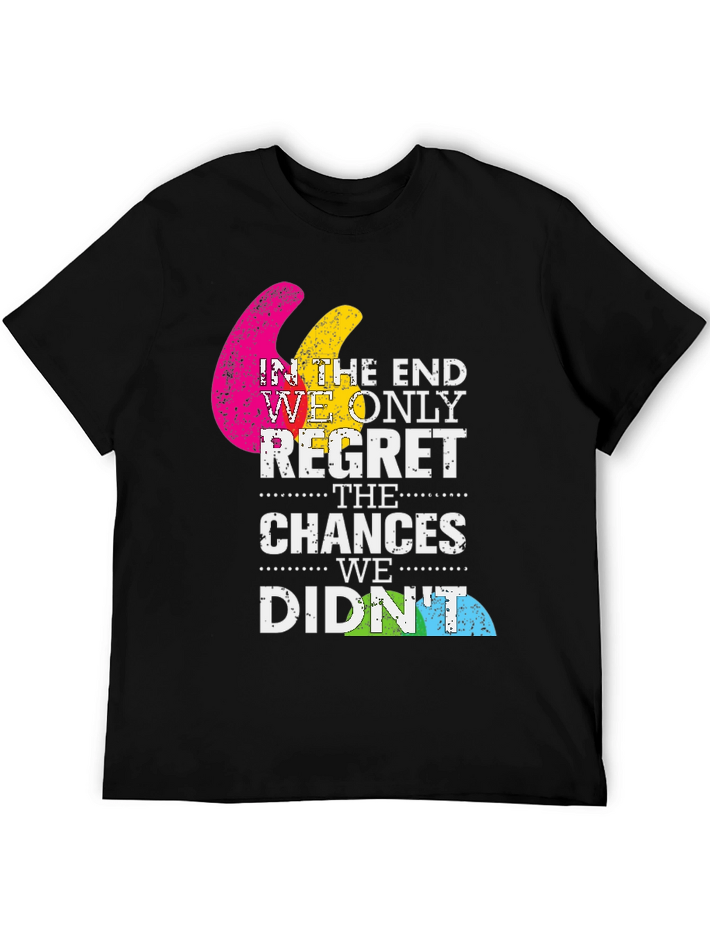 In The End Regret T-Shirt