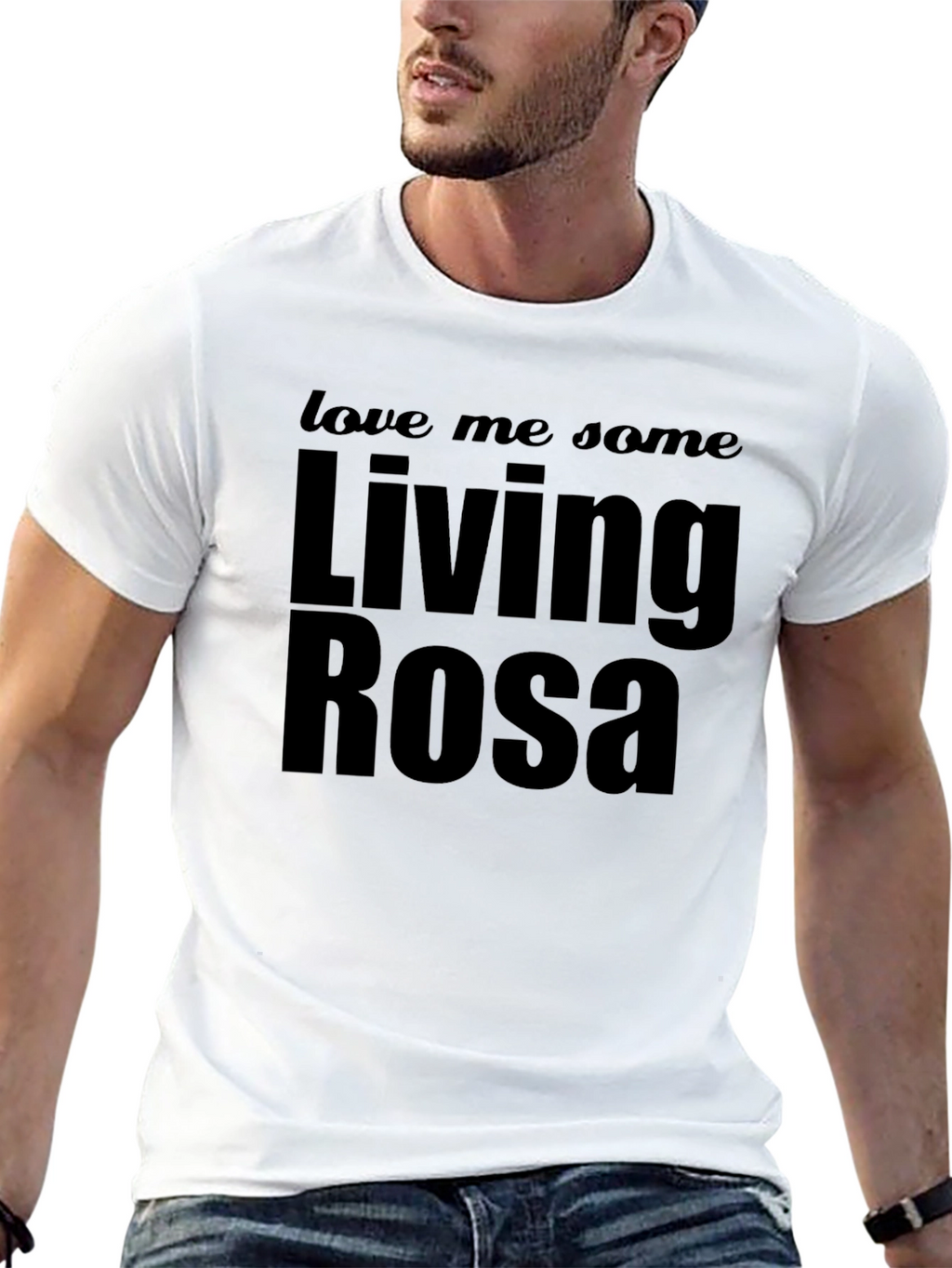 Living Rosa T-Shirt - Love Me Some Rosa Tee