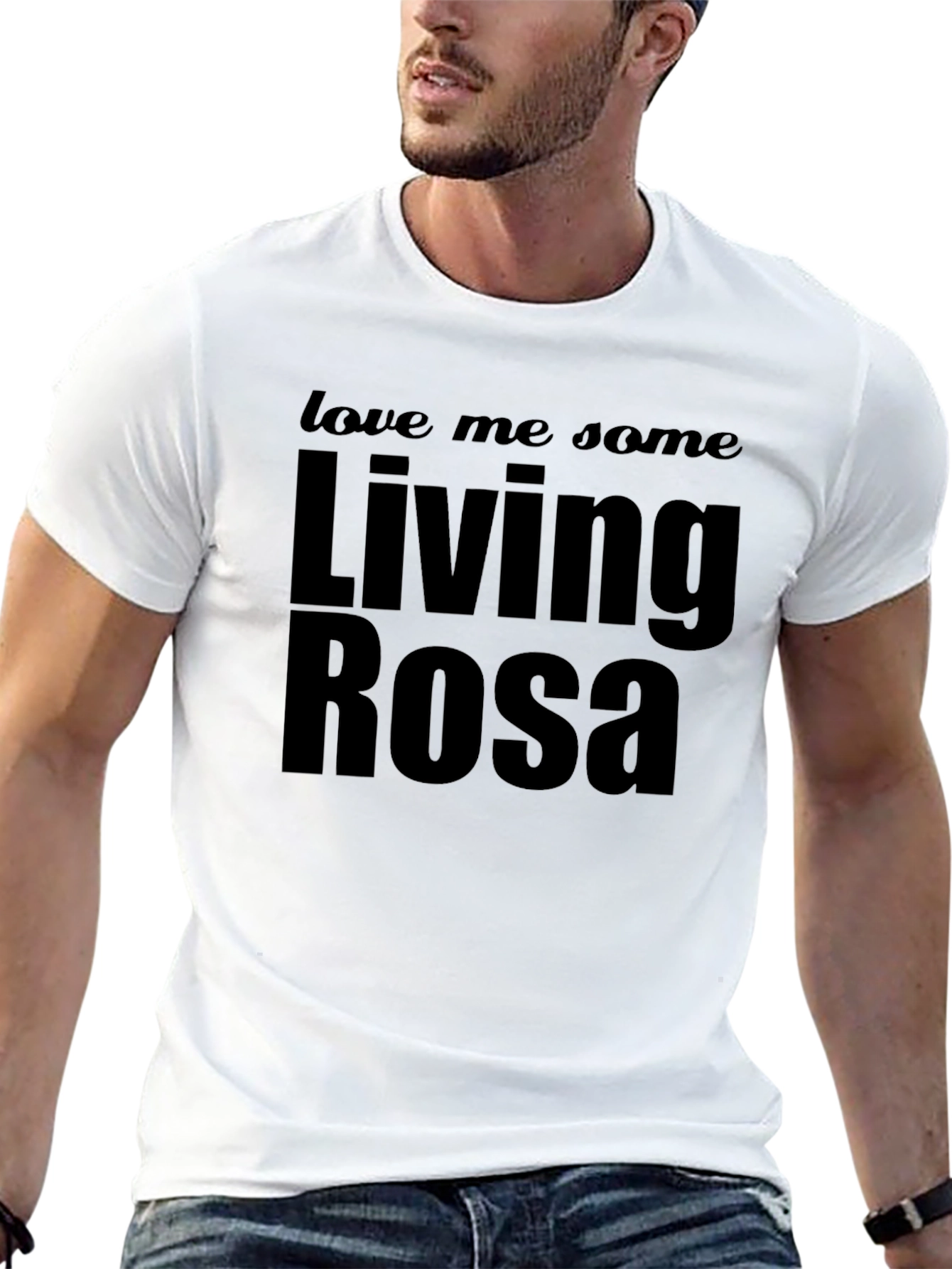 Living Rosa T-Shirt - Love Me Some Rosa Tee
