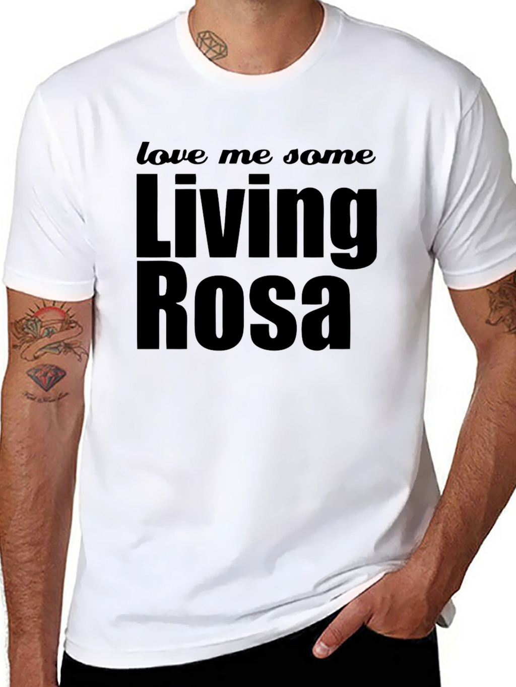 Living Rosa T-Shirt - Love Me Some Rosa Tee