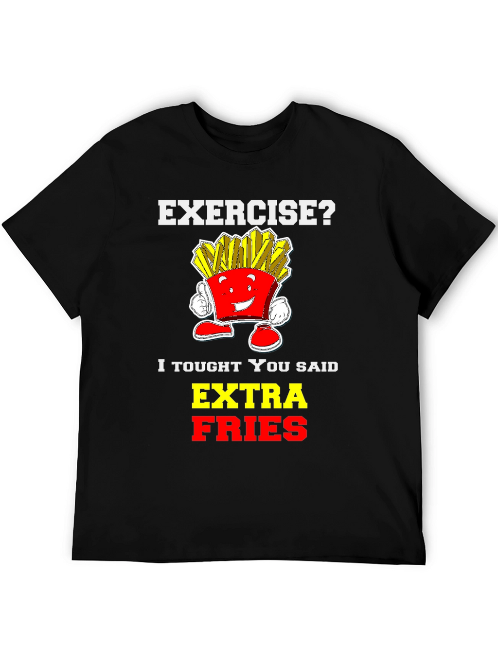 Funny Extra Fries Graphic T-Shirt