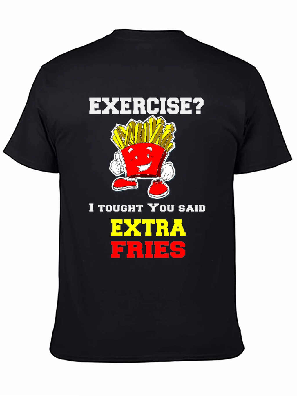 Funny Extra Fries Graphic T-Shirt