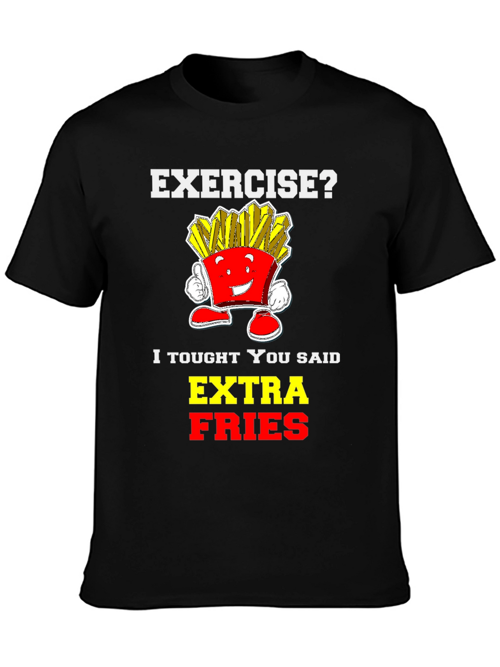 Funny Extra Fries Graphic T-Shirt