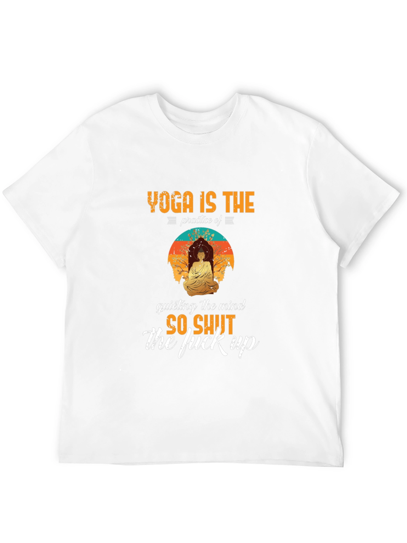 Yoga Shut Up T-Shirt - Funny Meditation Tee
