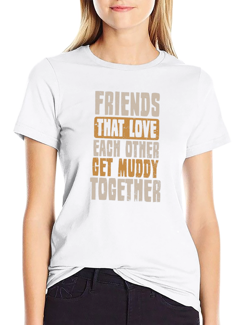 Friends Get Muddy T-Shirt - Black Graphic Tee