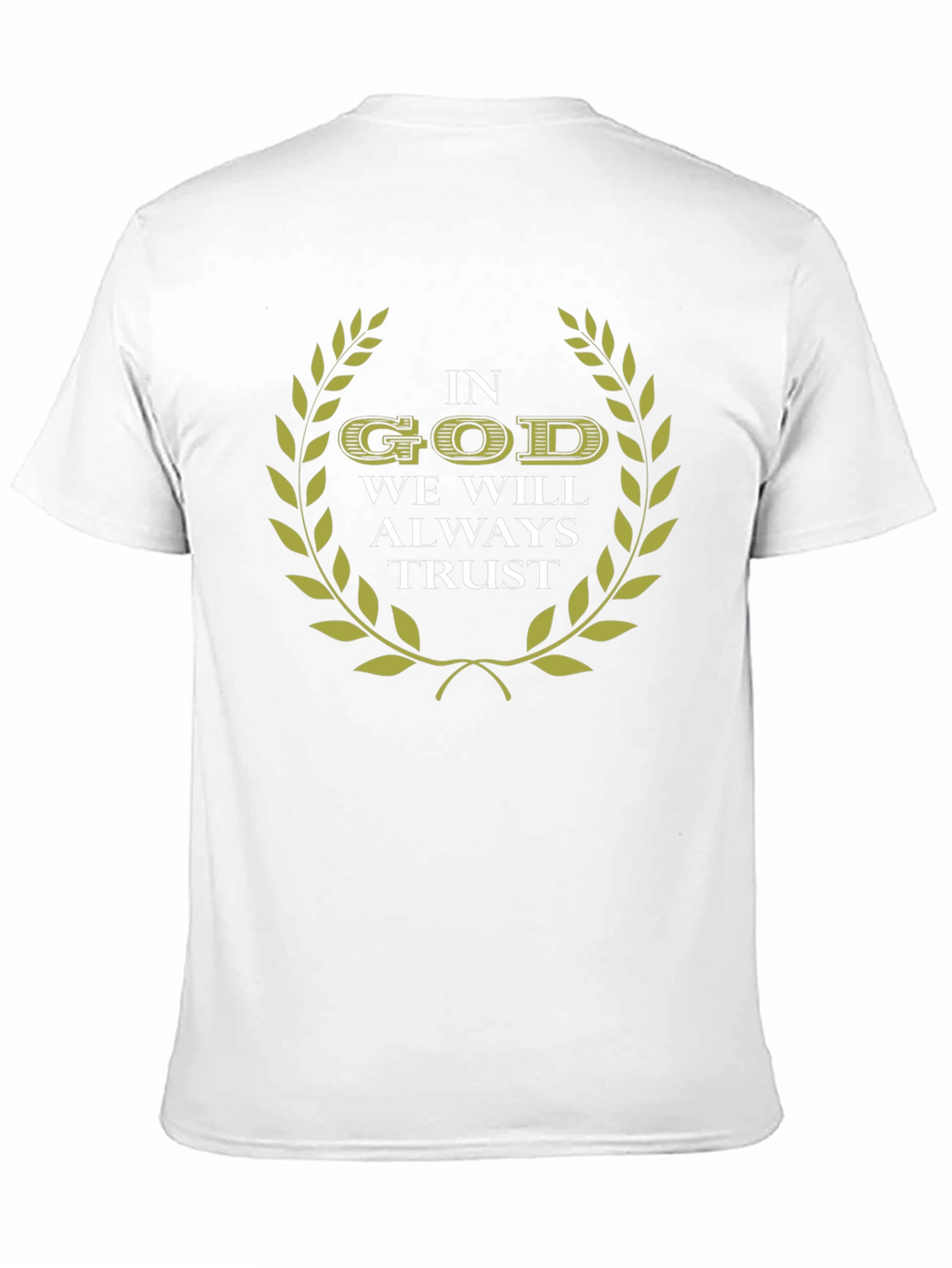 In God We Will Always Trust T-Shirt