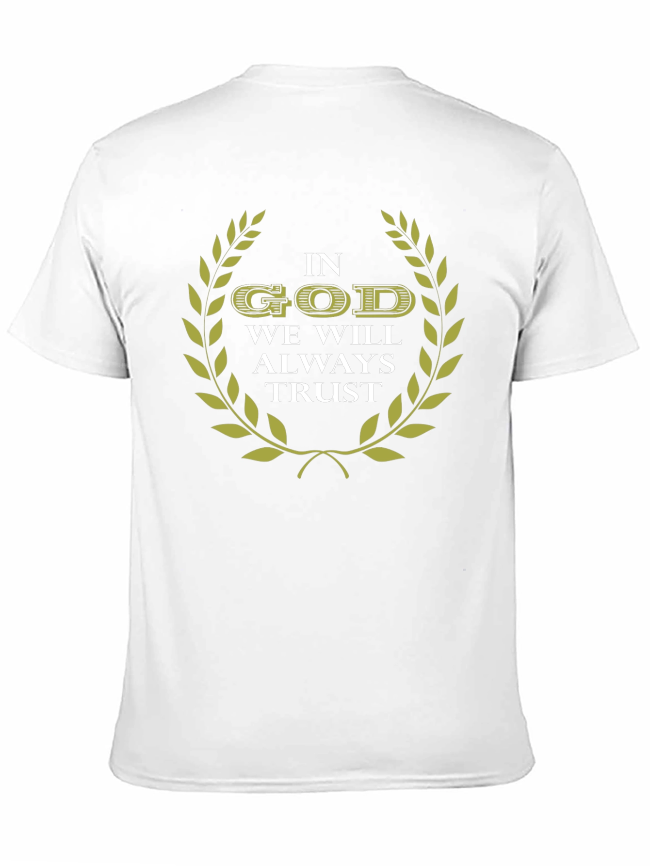 In God We Will Always Trust T-Shirt