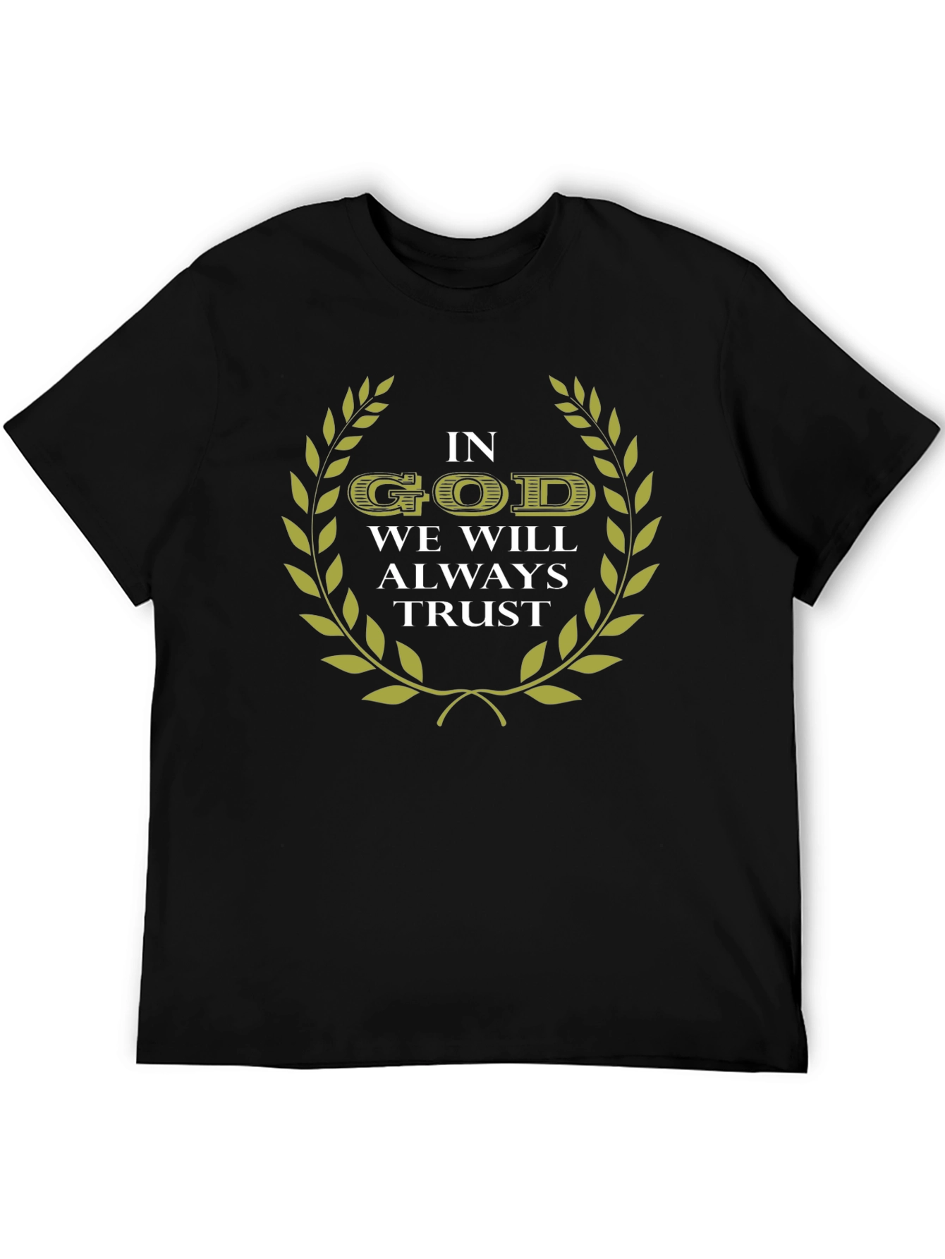 In God We Will Always Trust T-Shirt
