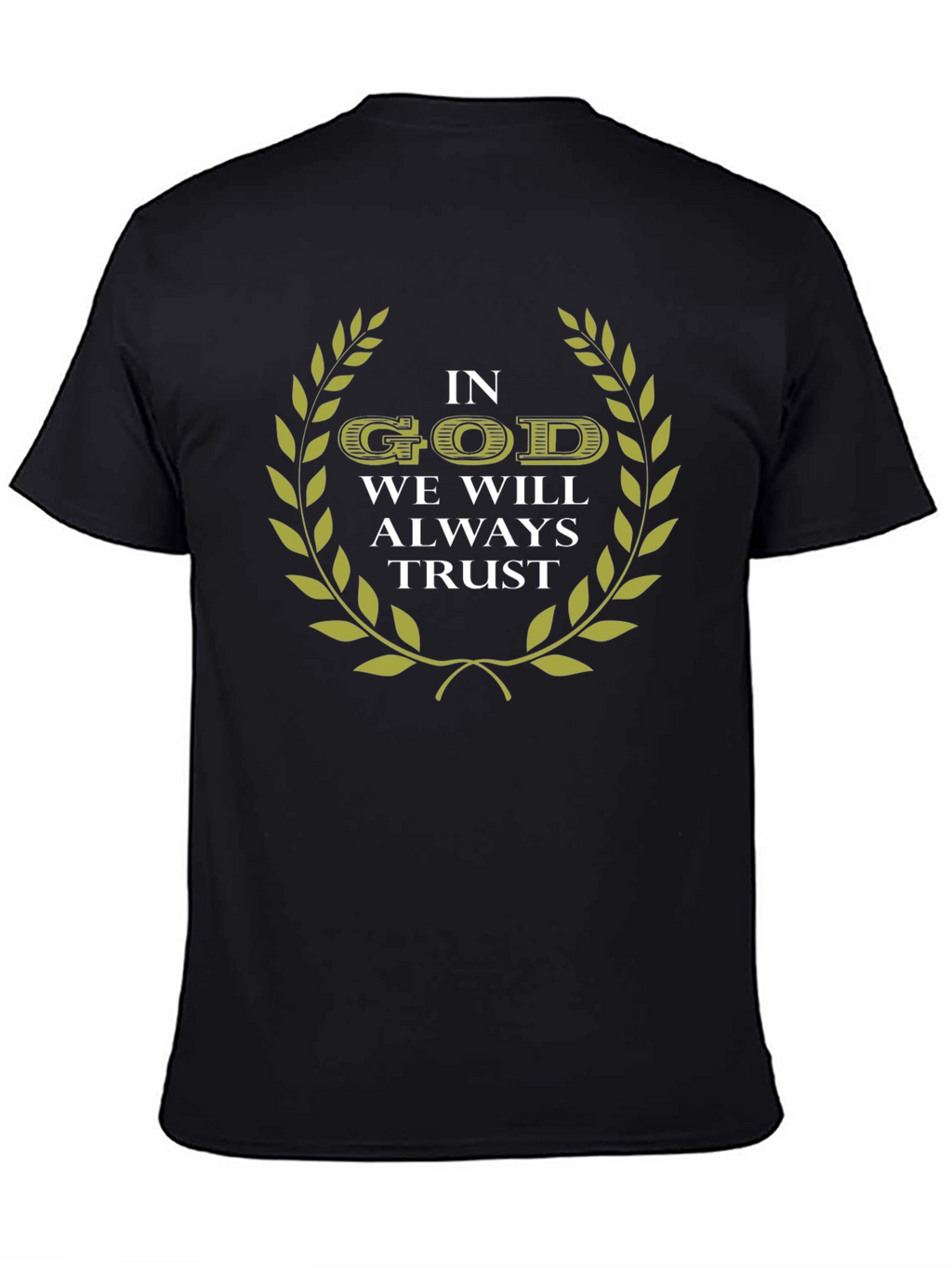 In God We Will Always Trust T-Shirt