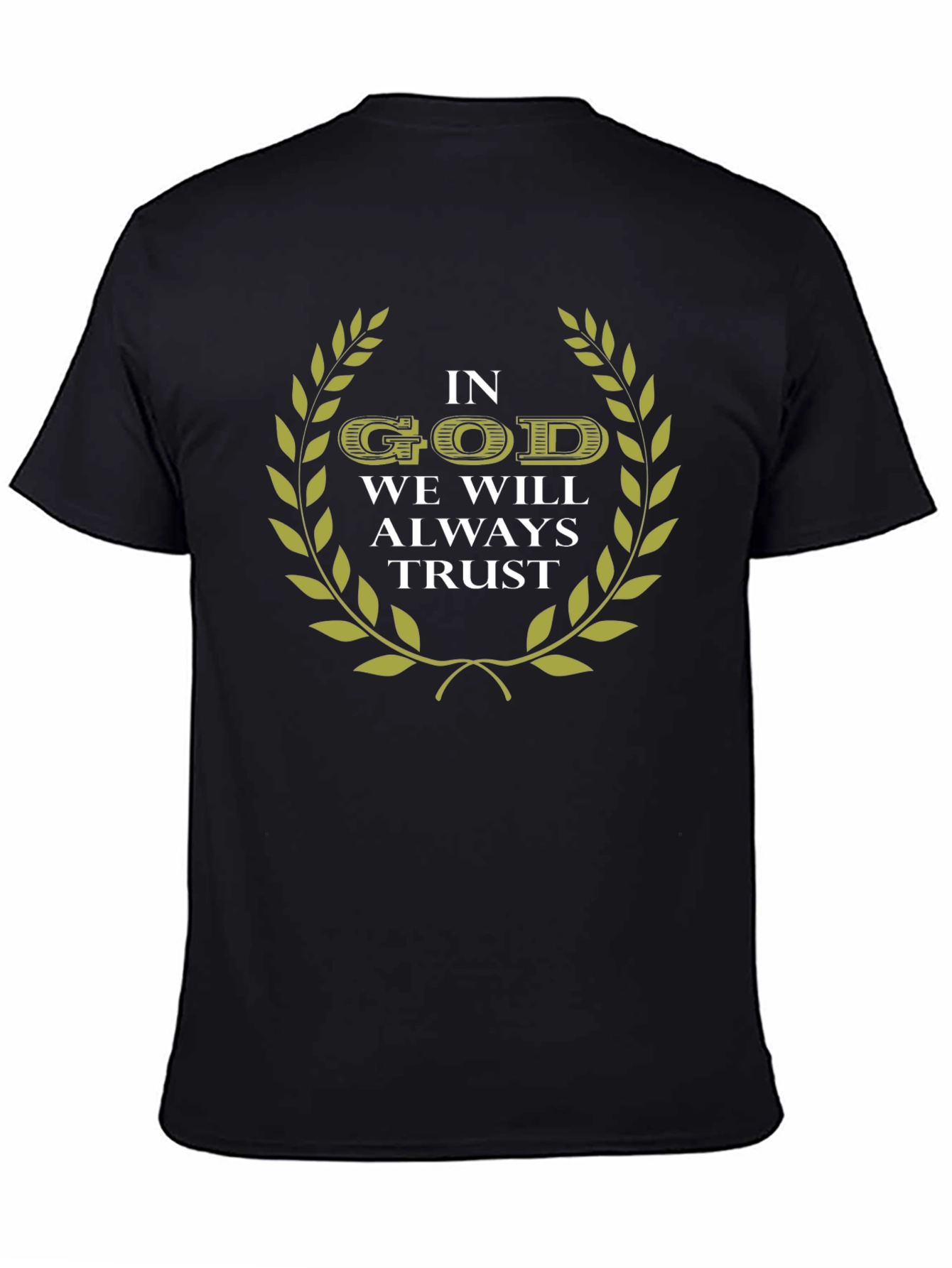 In God We Will Always Trust T-Shirt