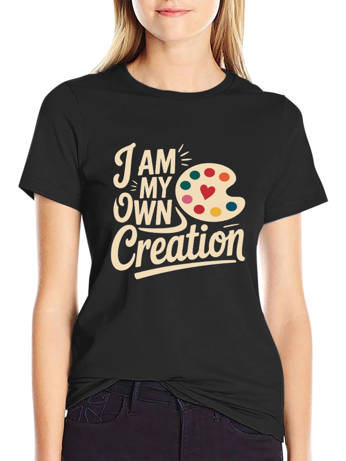 Artists Creation T-Shirt: I Am My Own Creation