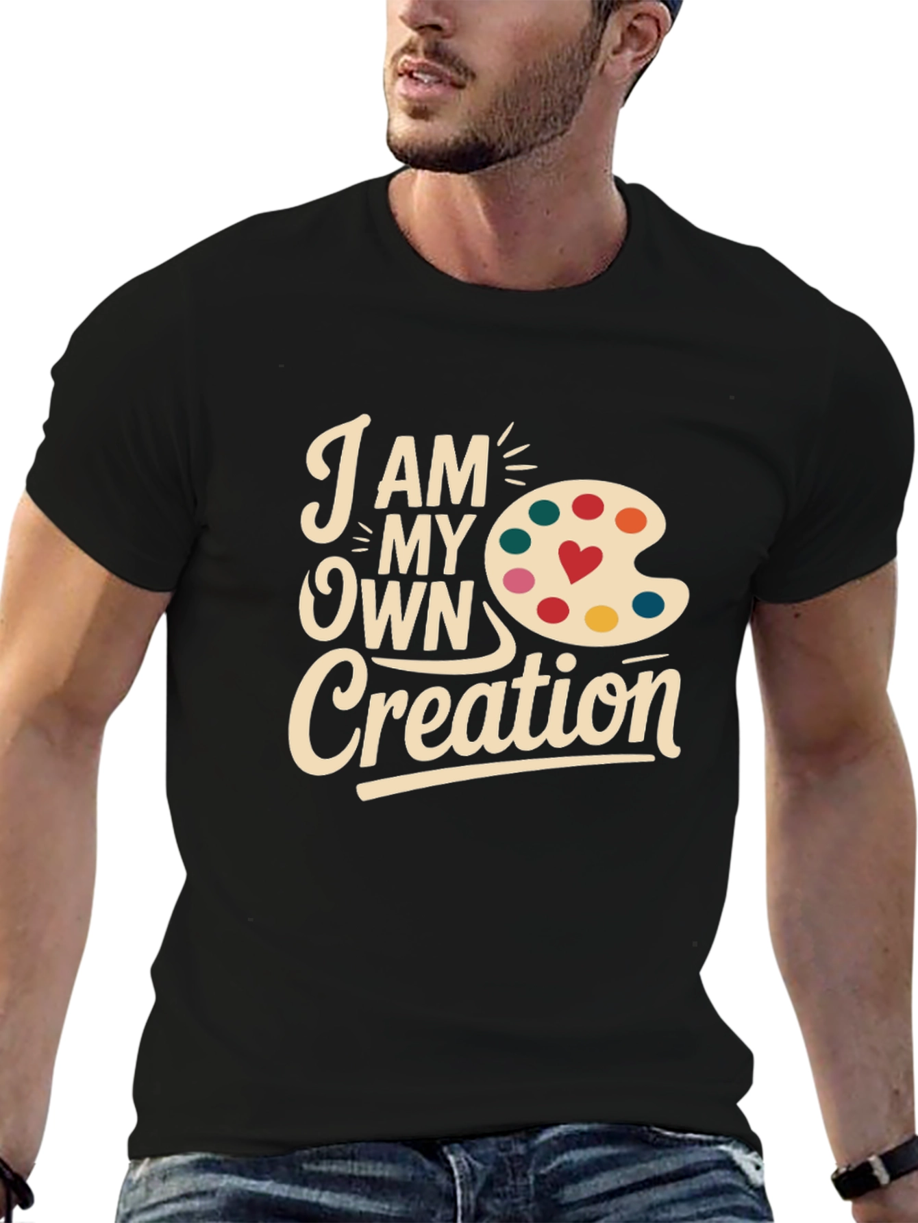 Artists Creation T-Shirt: I Am My Own Creation