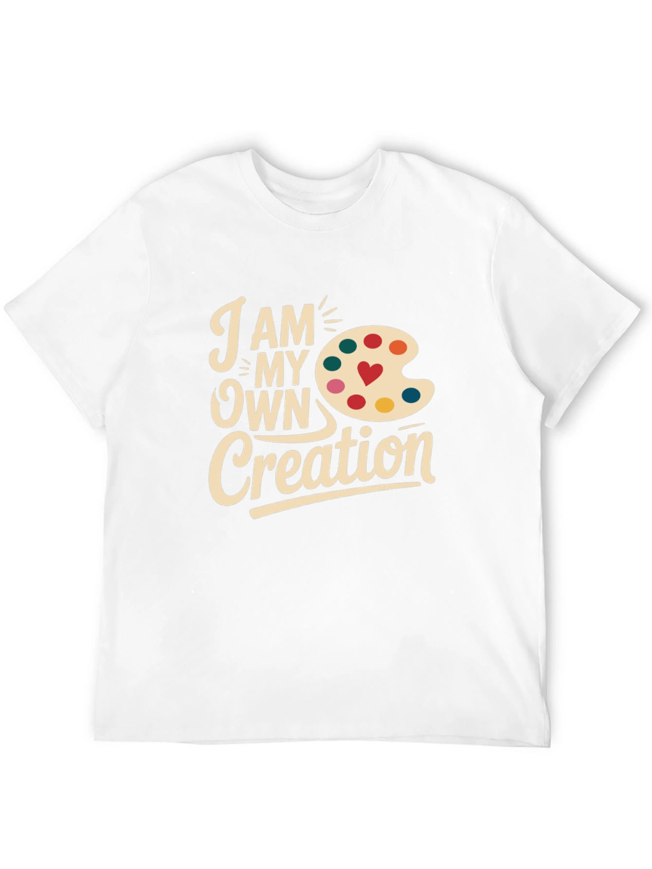 Artists Creation T-Shirt: I Am My Own Creation