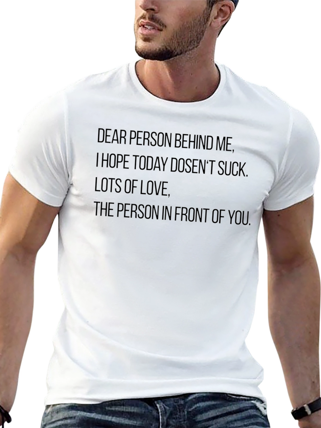 Funny Slogan Tee: Dear Person Behind Me