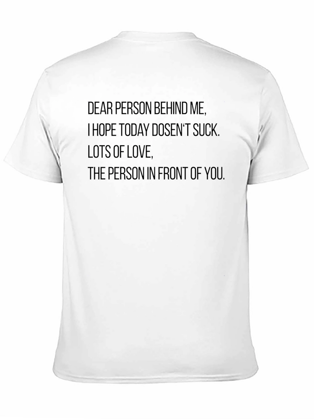 Funny Slogan Tee: Dear Person Behind Me