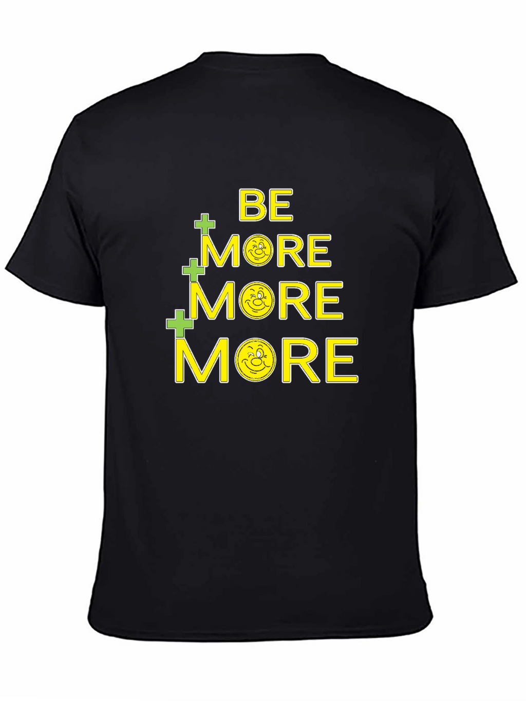Be More T-Shirt - Christian Inspiration