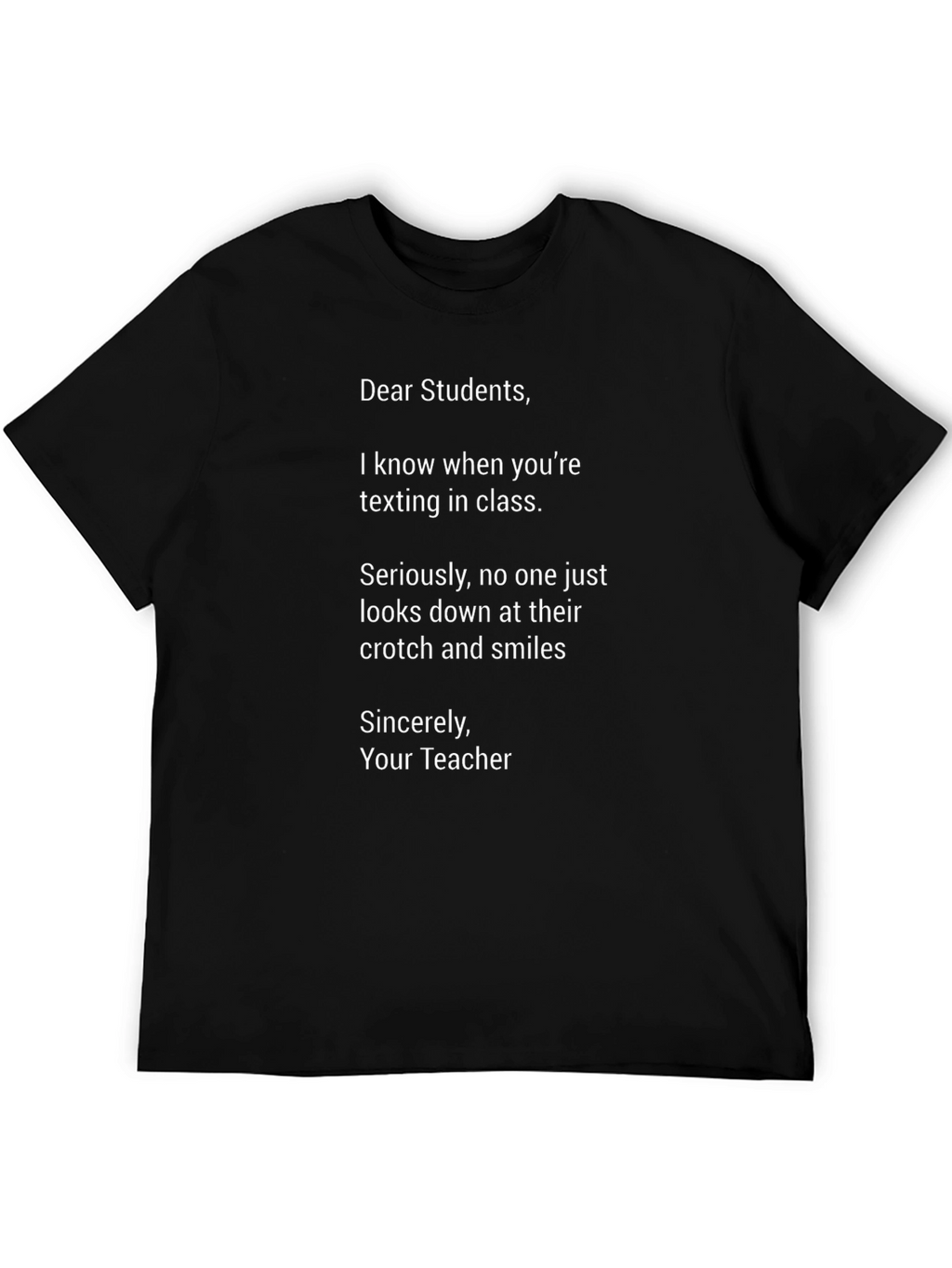 Funny Teacher T-Shirt - Dear Students Texting