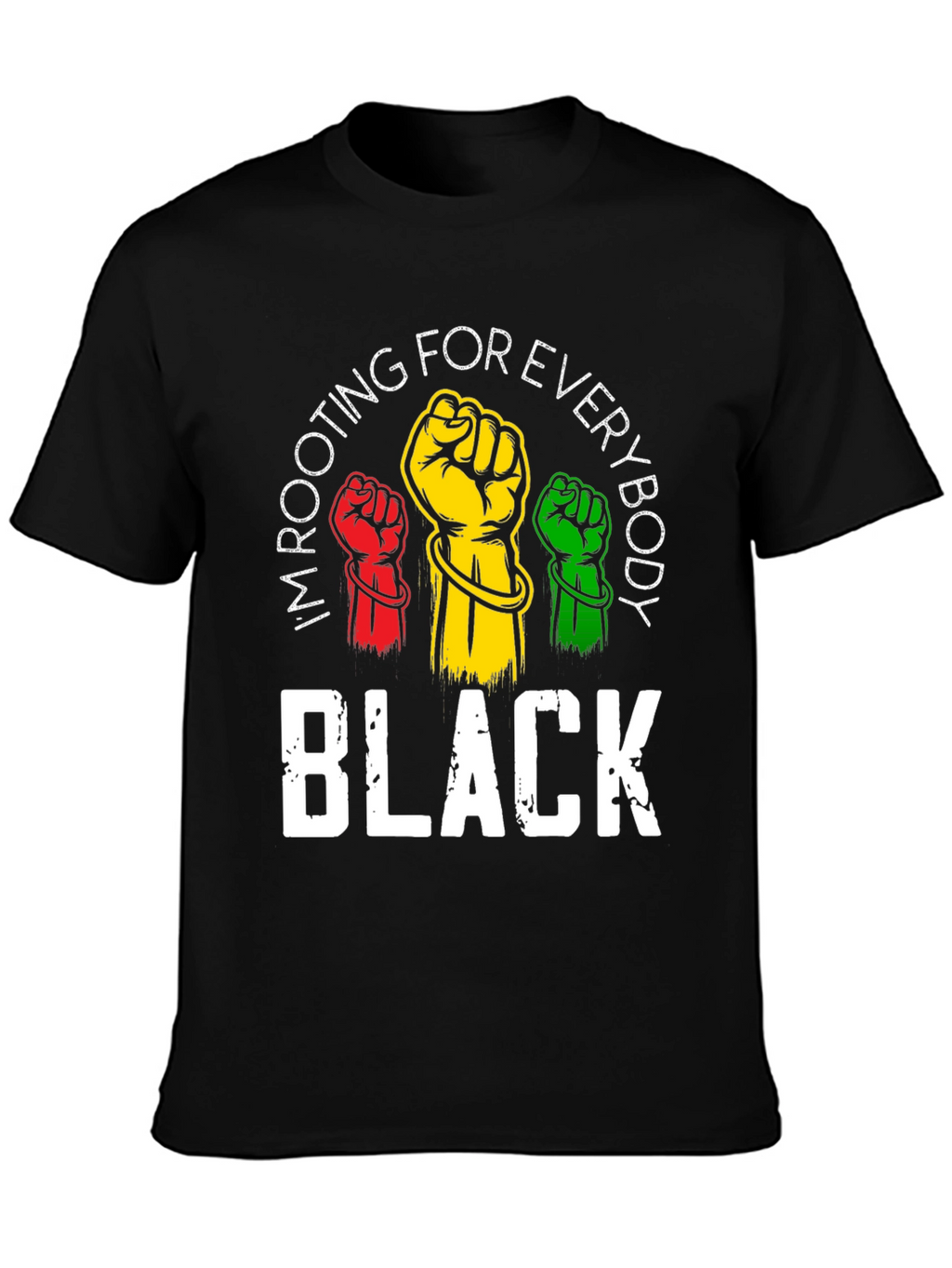 Rooting For Everybody Black T-Shirt