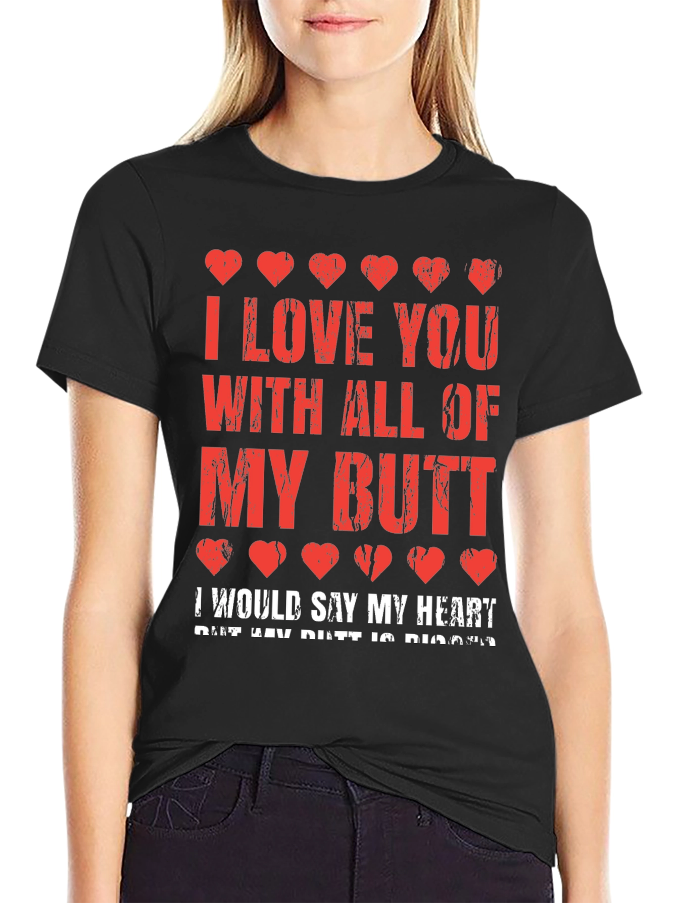 Funny I Love You With All My Butt Graphic T-Shirt