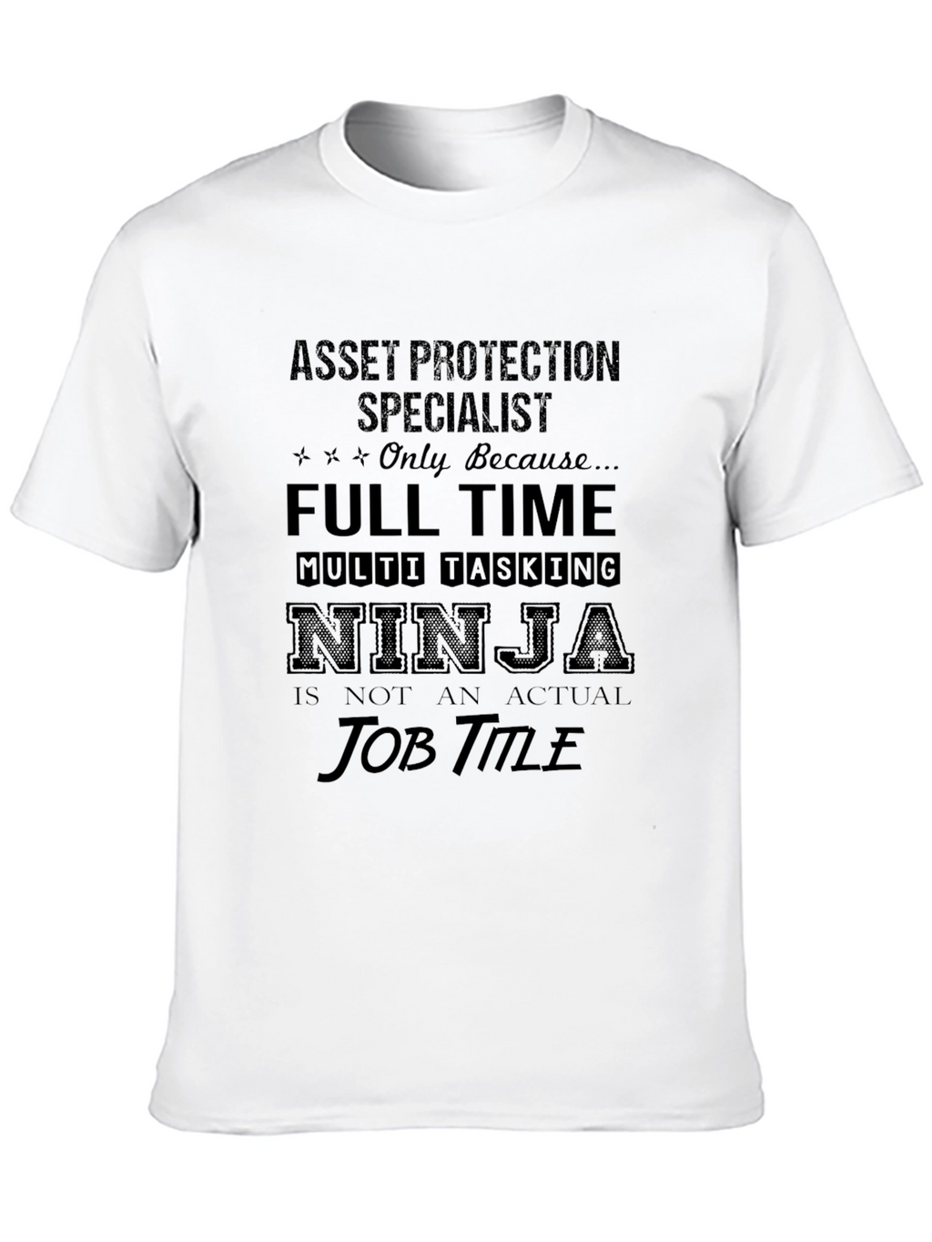 Asset Protection Specialist T-Shirt Funny Job Title
