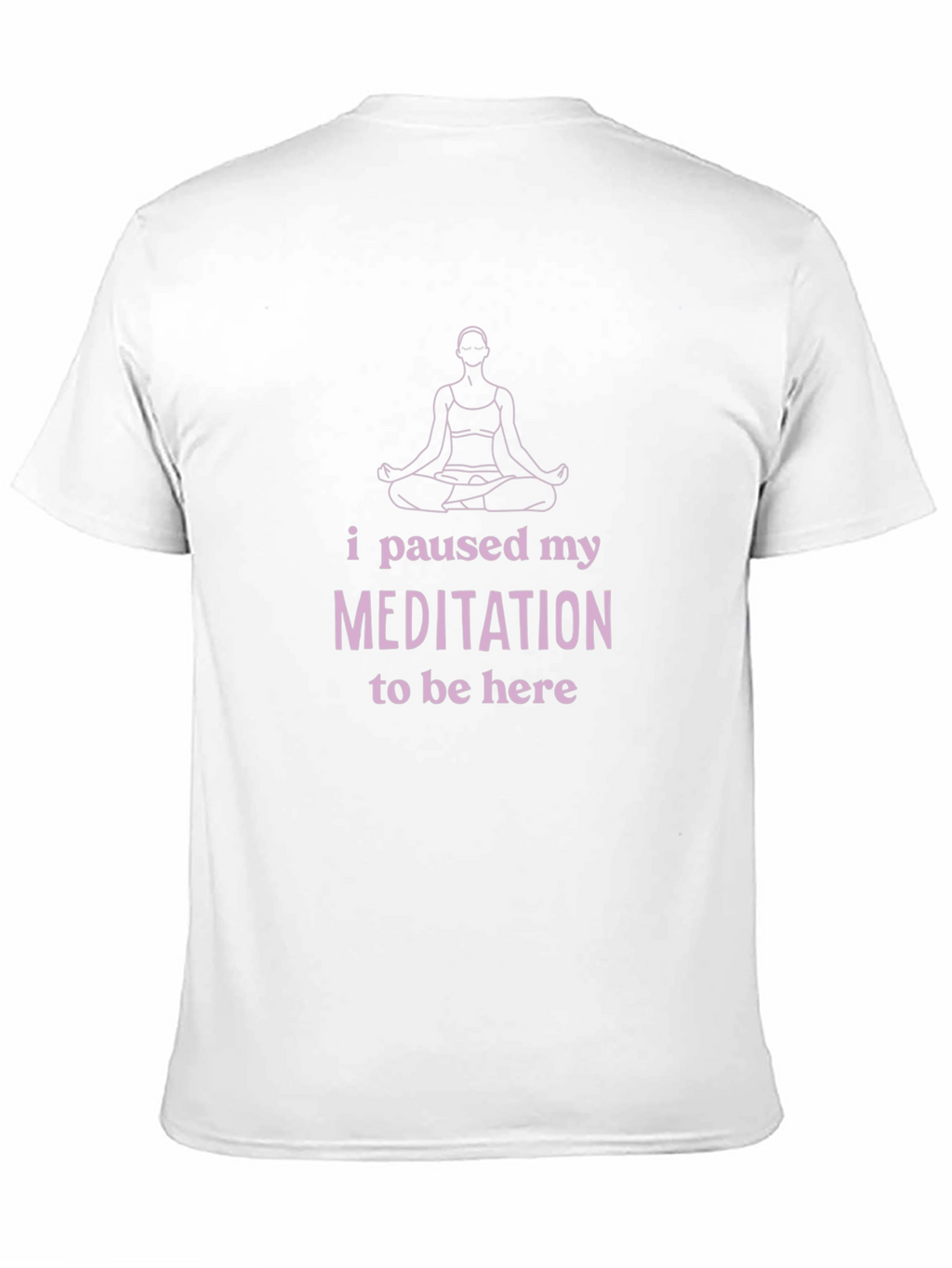 Meditation Pause T-Shirt - Funny Yoga Tee