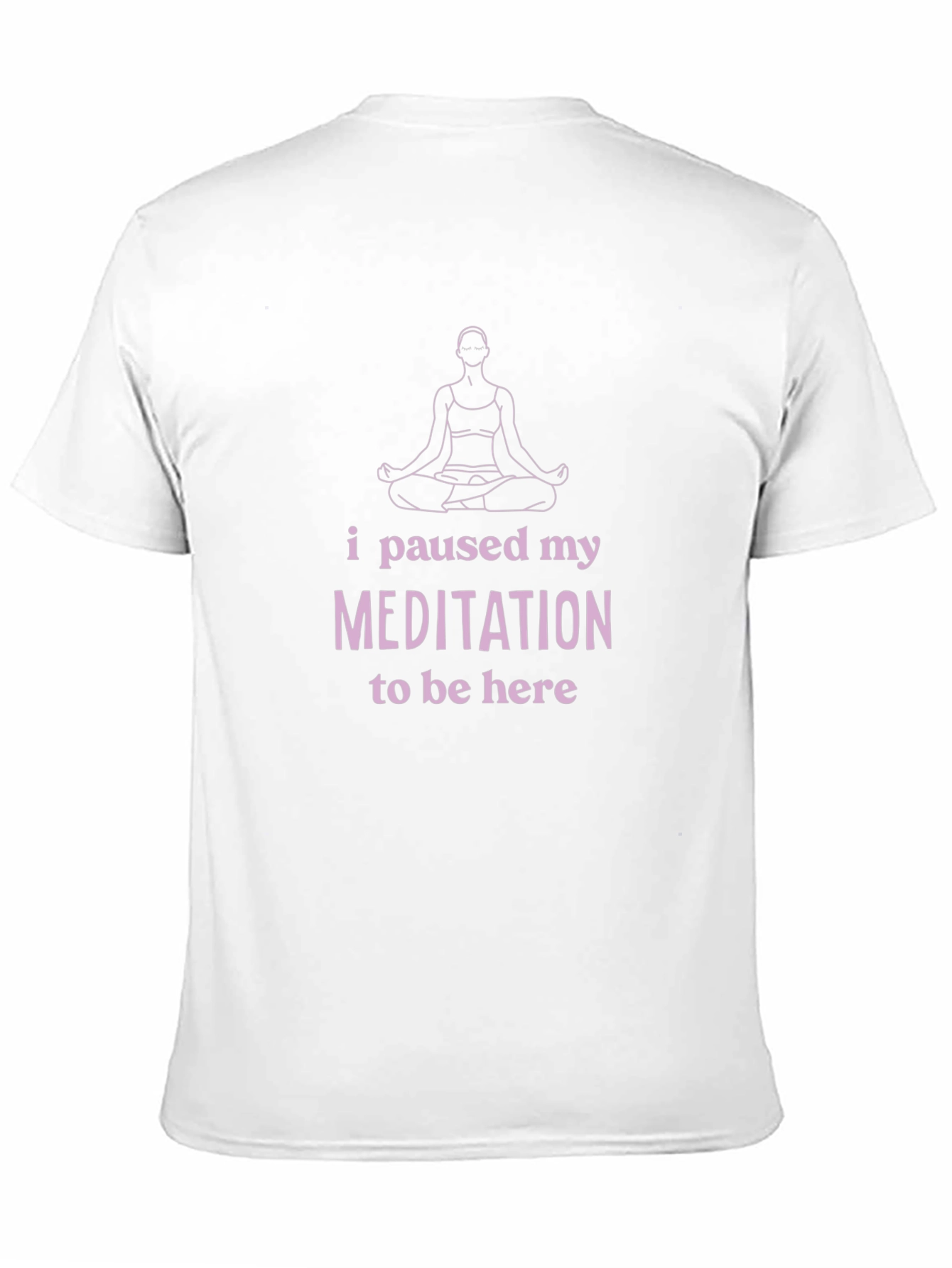 Meditation Pause T-Shirt - Funny Yoga Tee