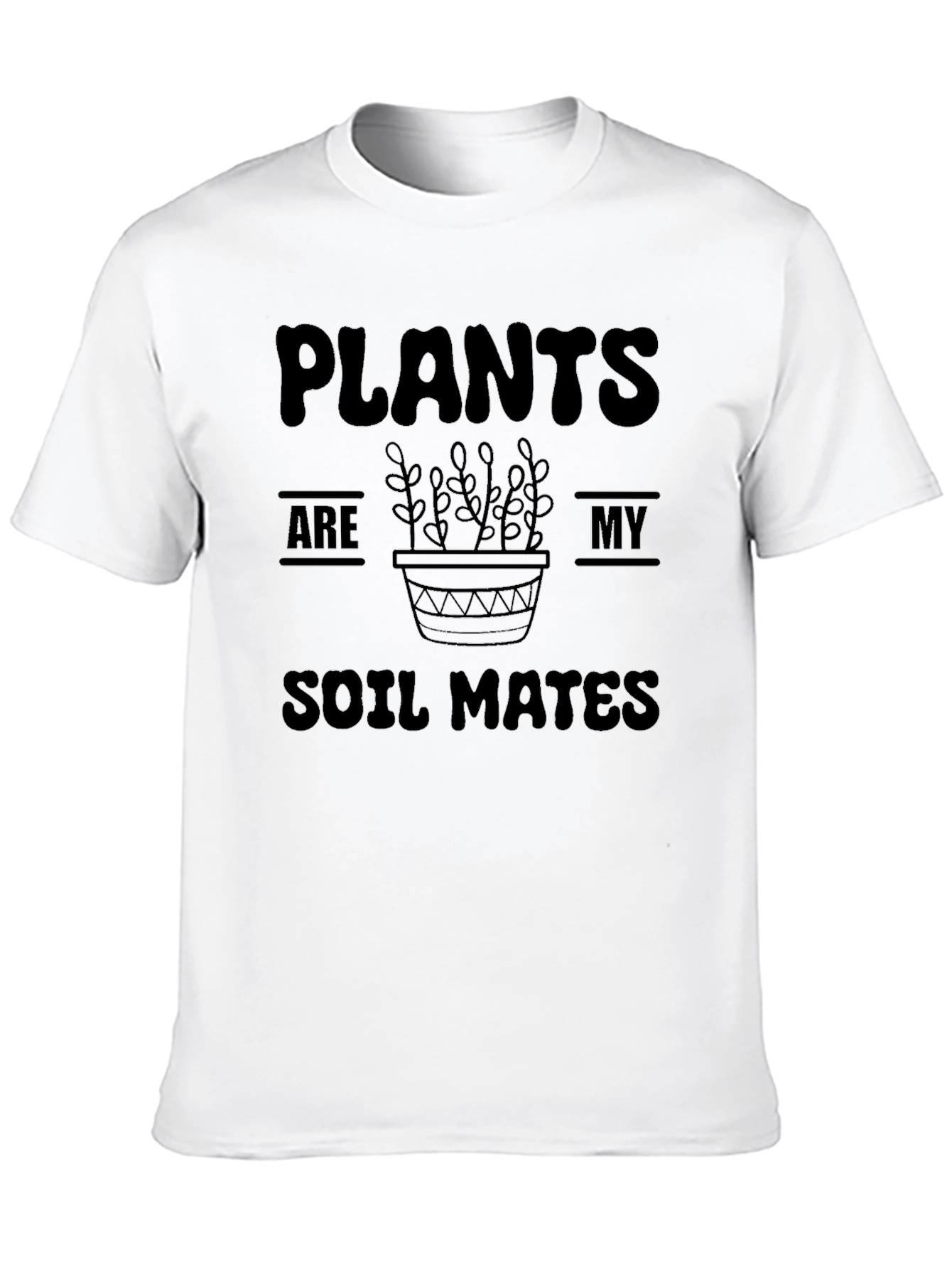 Plants Are My Soil Mates Black T-Shirt