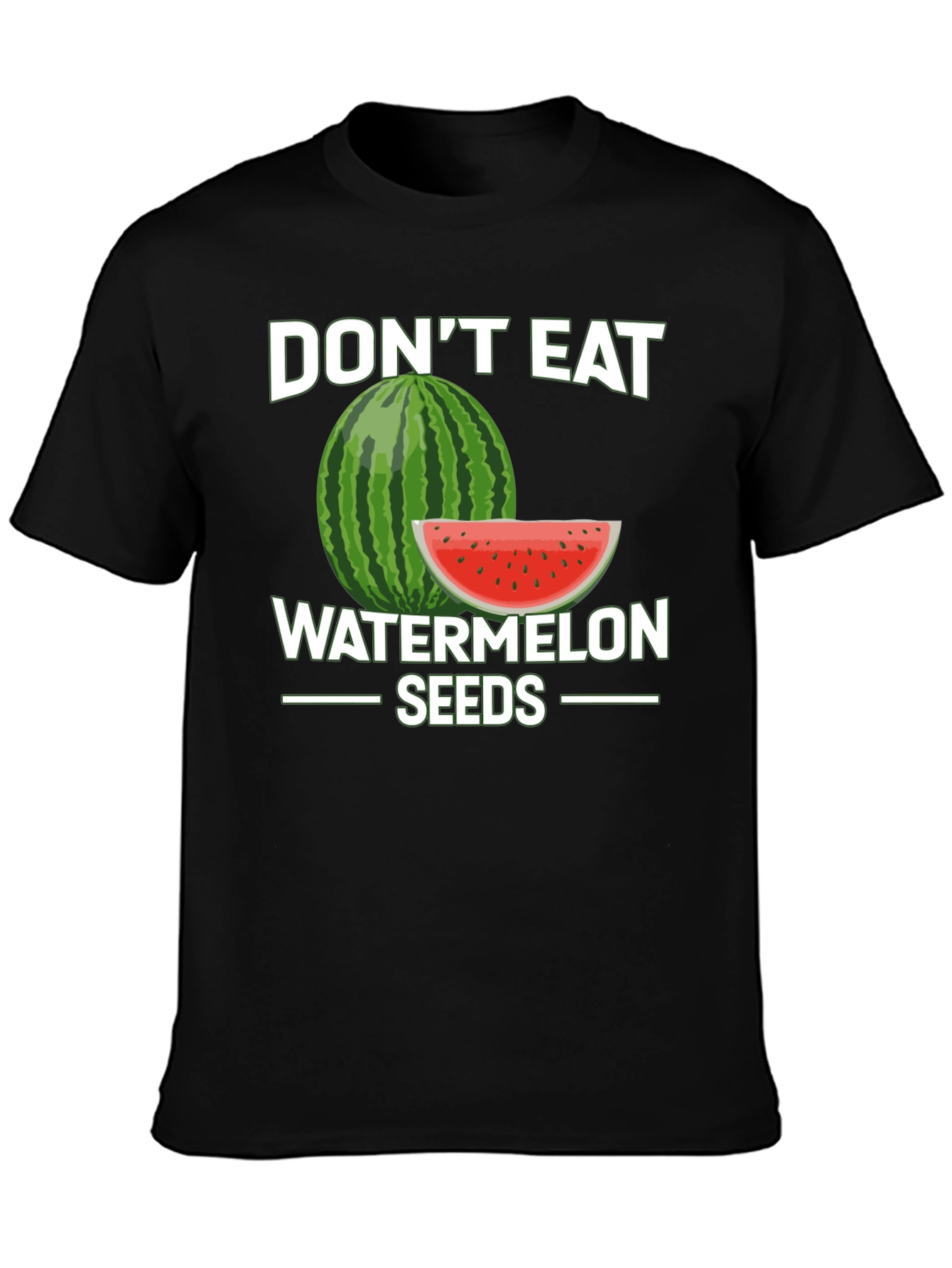 Dont Eat Watermelon Seeds Graphic Tee