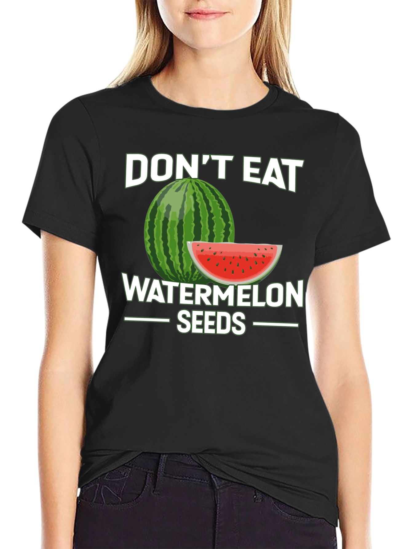 Dont Eat Watermelon Seeds Graphic Tee