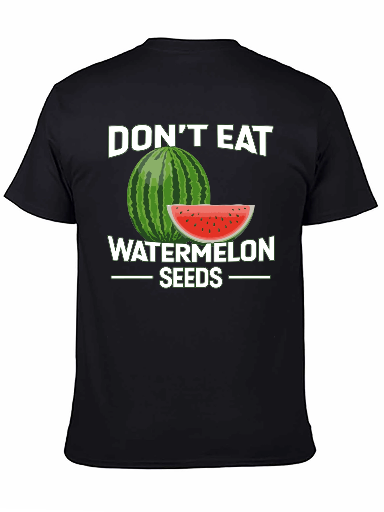 Dont Eat Watermelon Seeds Graphic Tee