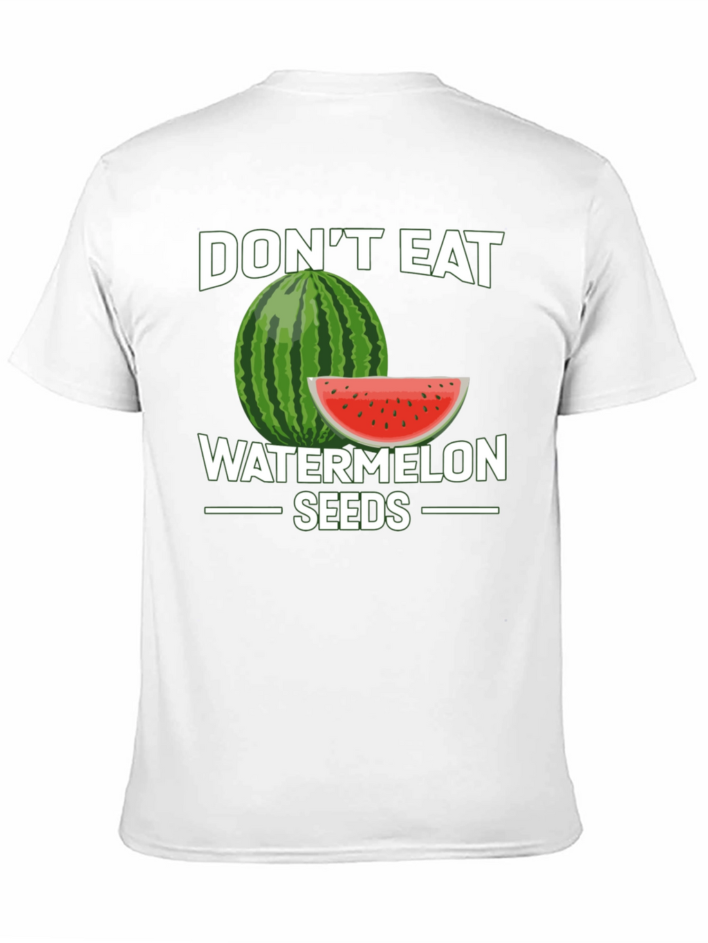 Dont Eat Watermelon Seeds Graphic Tee