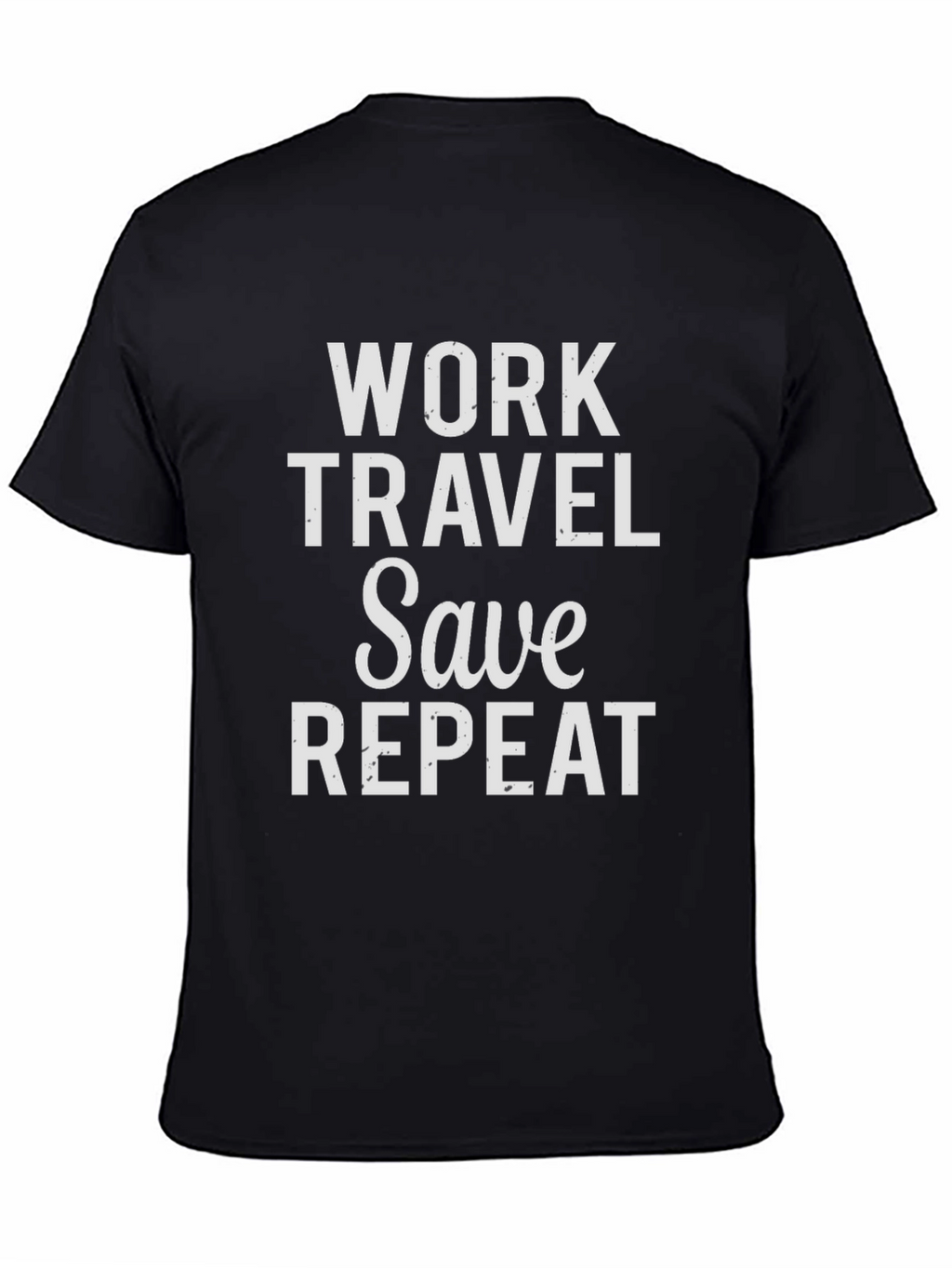 Work Travel Save Repeat Graphic Tee
