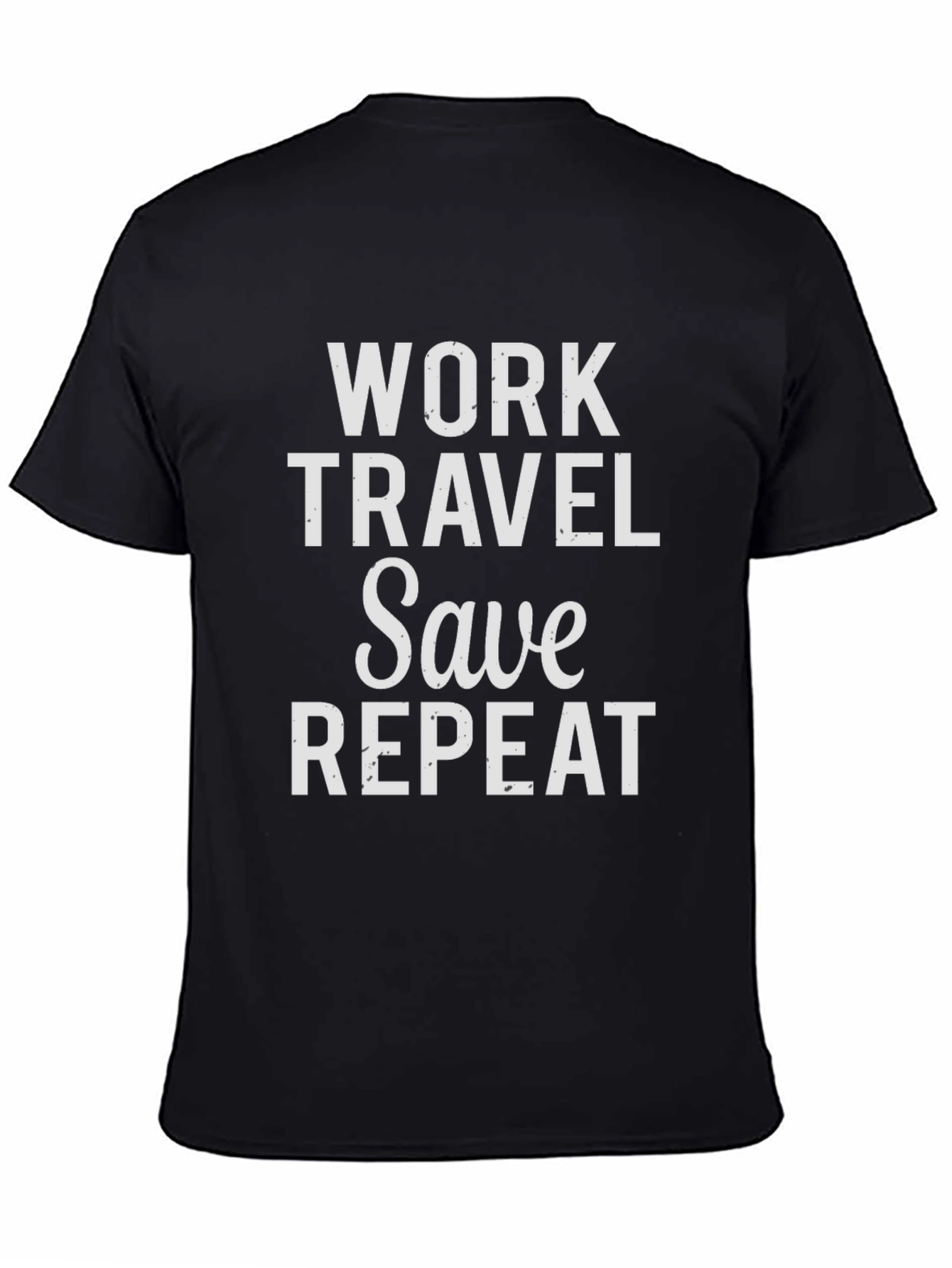 Work Travel Save Repeat Graphic Tee