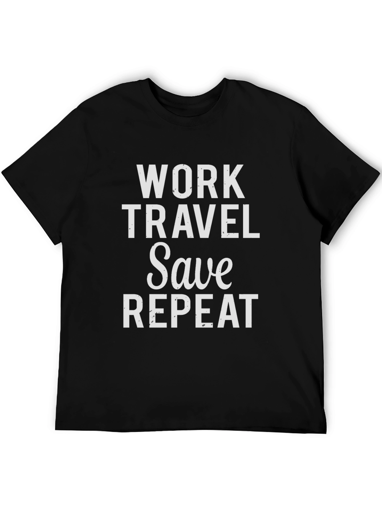 Work Travel Save Repeat Graphic Tee