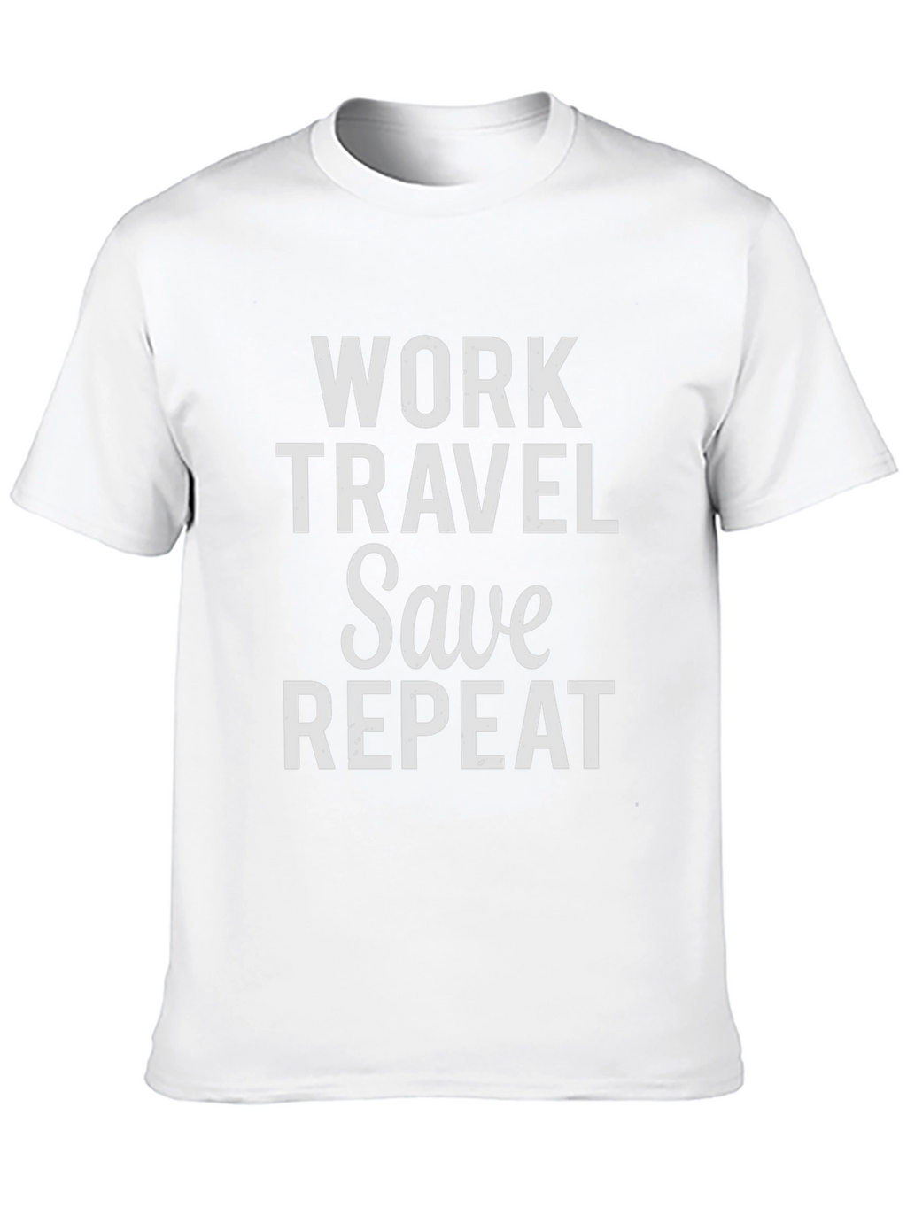 Work Travel Save Repeat Graphic Tee