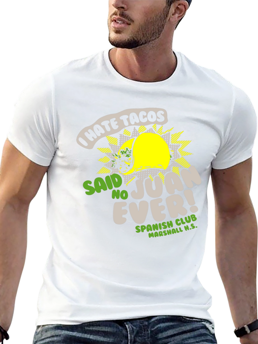 I Hate Tacos - Said No Juan Ever T-Shirt