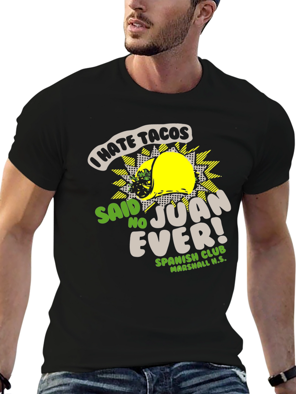 I Hate Tacos - Said No Juan Ever T-Shirt