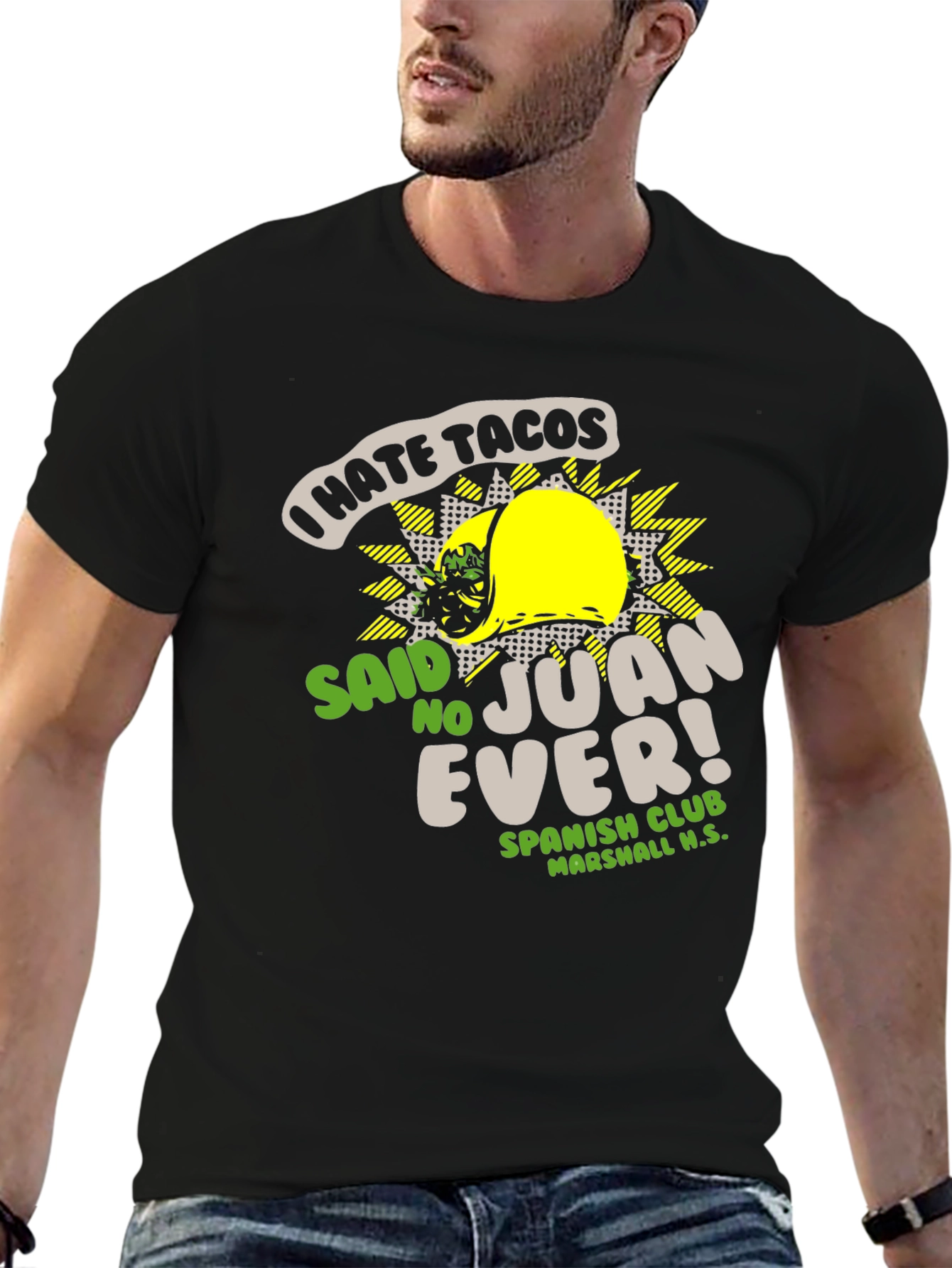 I Hate Tacos - Said No Juan Ever T-Shirt