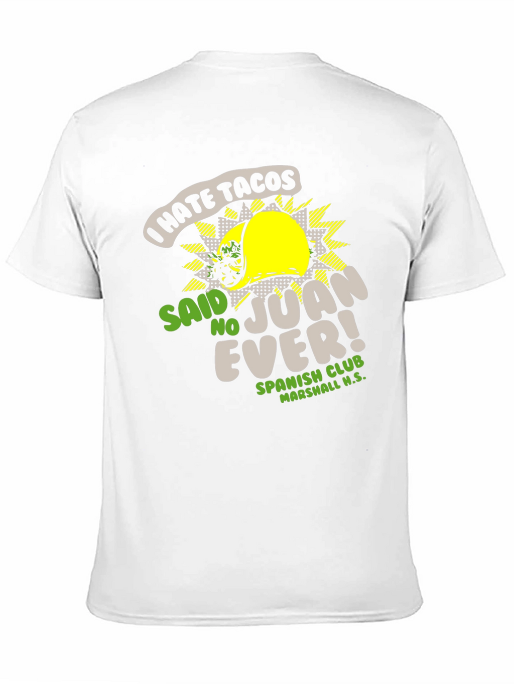 I Hate Tacos - Said No Juan Ever T-Shirt