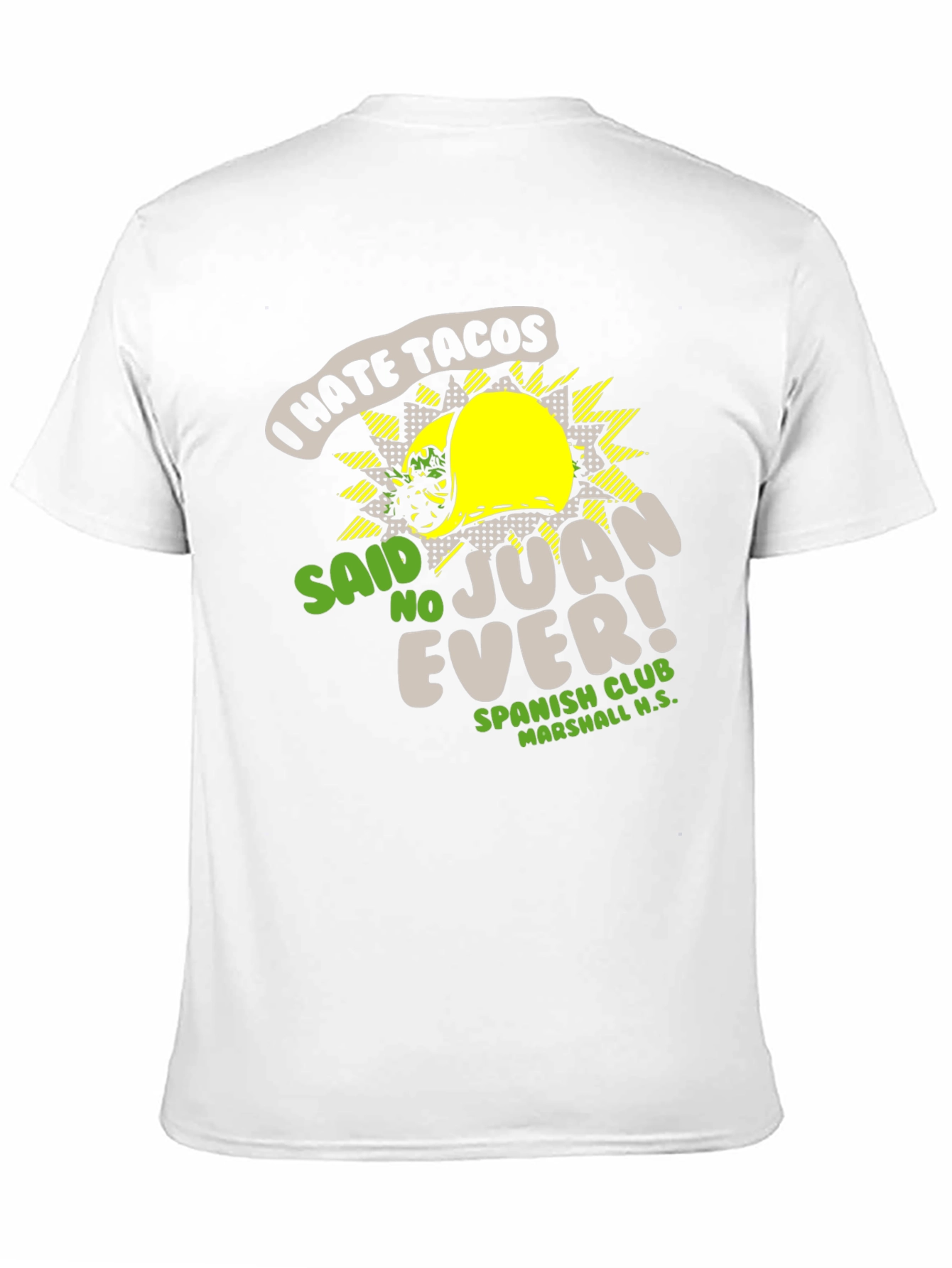 I Hate Tacos - Said No Juan Ever T-Shirt