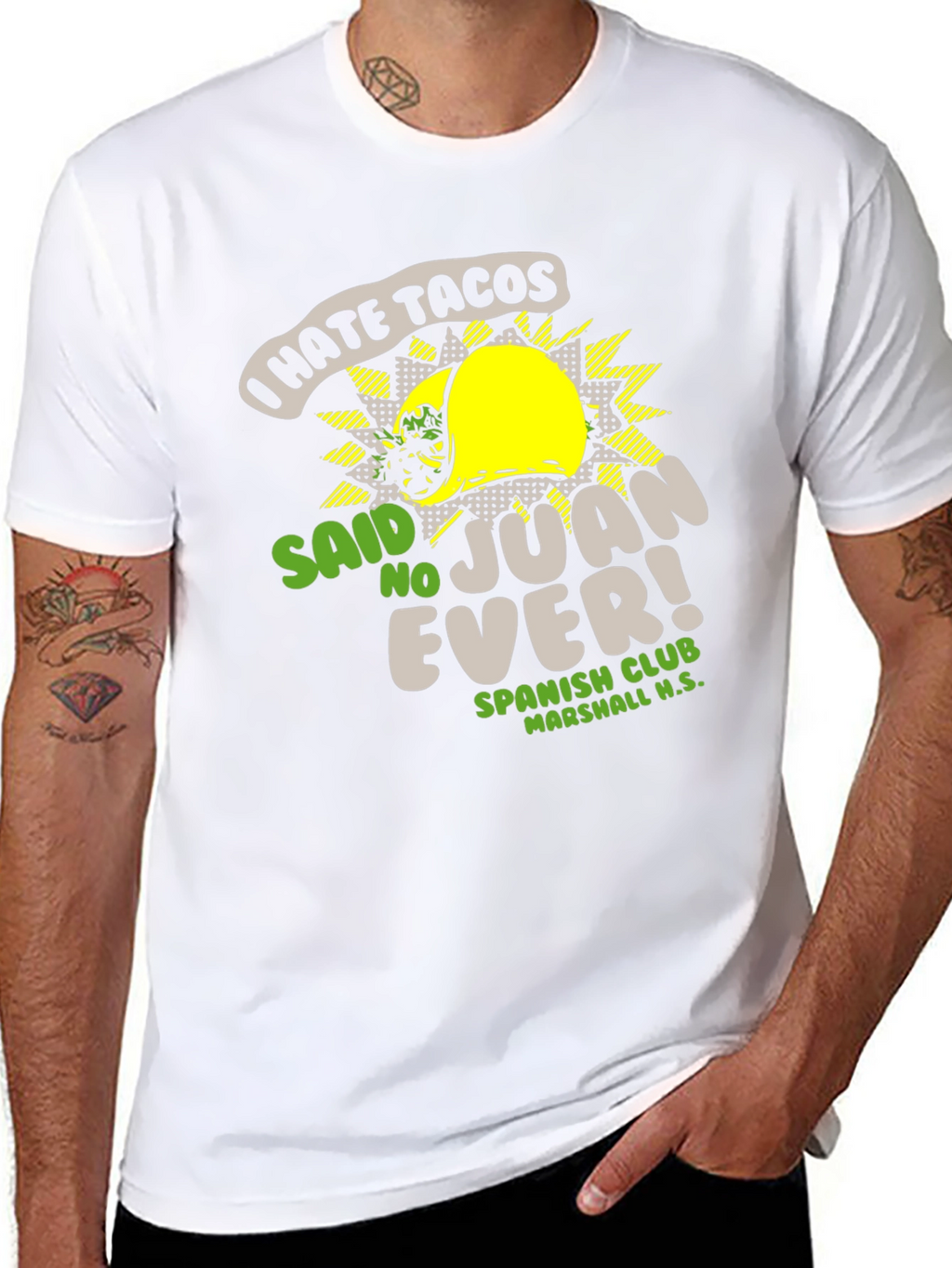 I Hate Tacos - Said No Juan Ever T-Shirt
