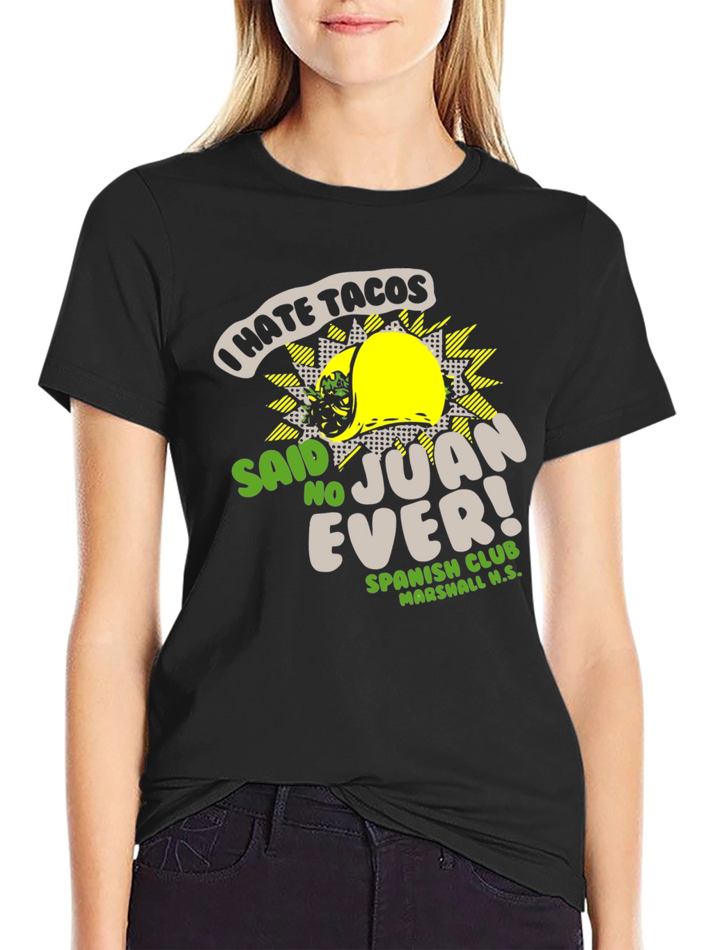 I Hate Tacos - Said No Juan Ever T-Shirt