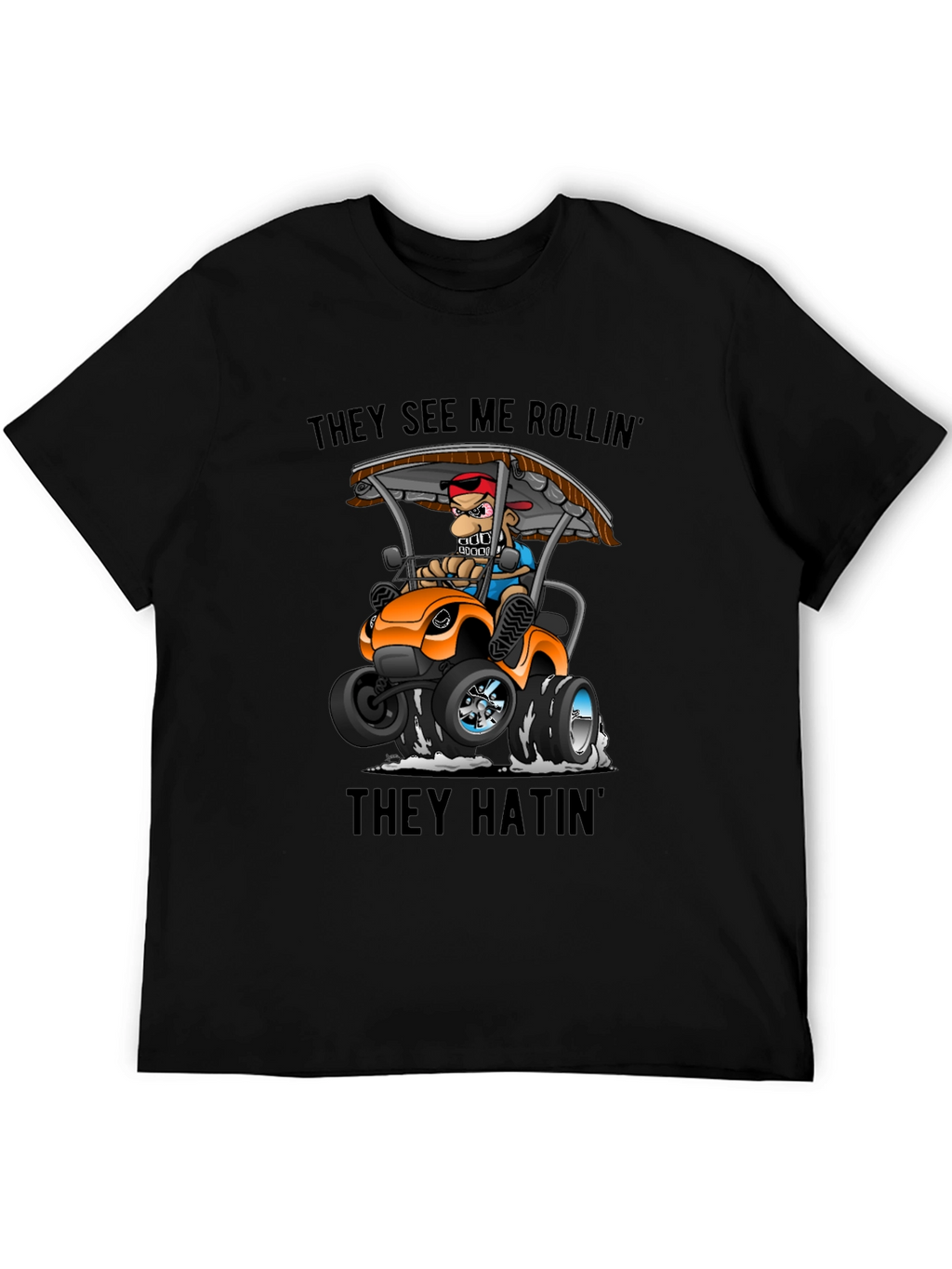 They See Me Rollin Funny Cartoon T-Shirt