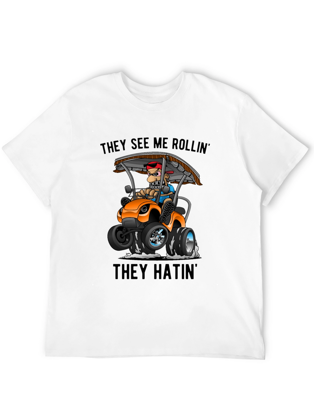 They See Me Rollin Funny Cartoon T-Shirt