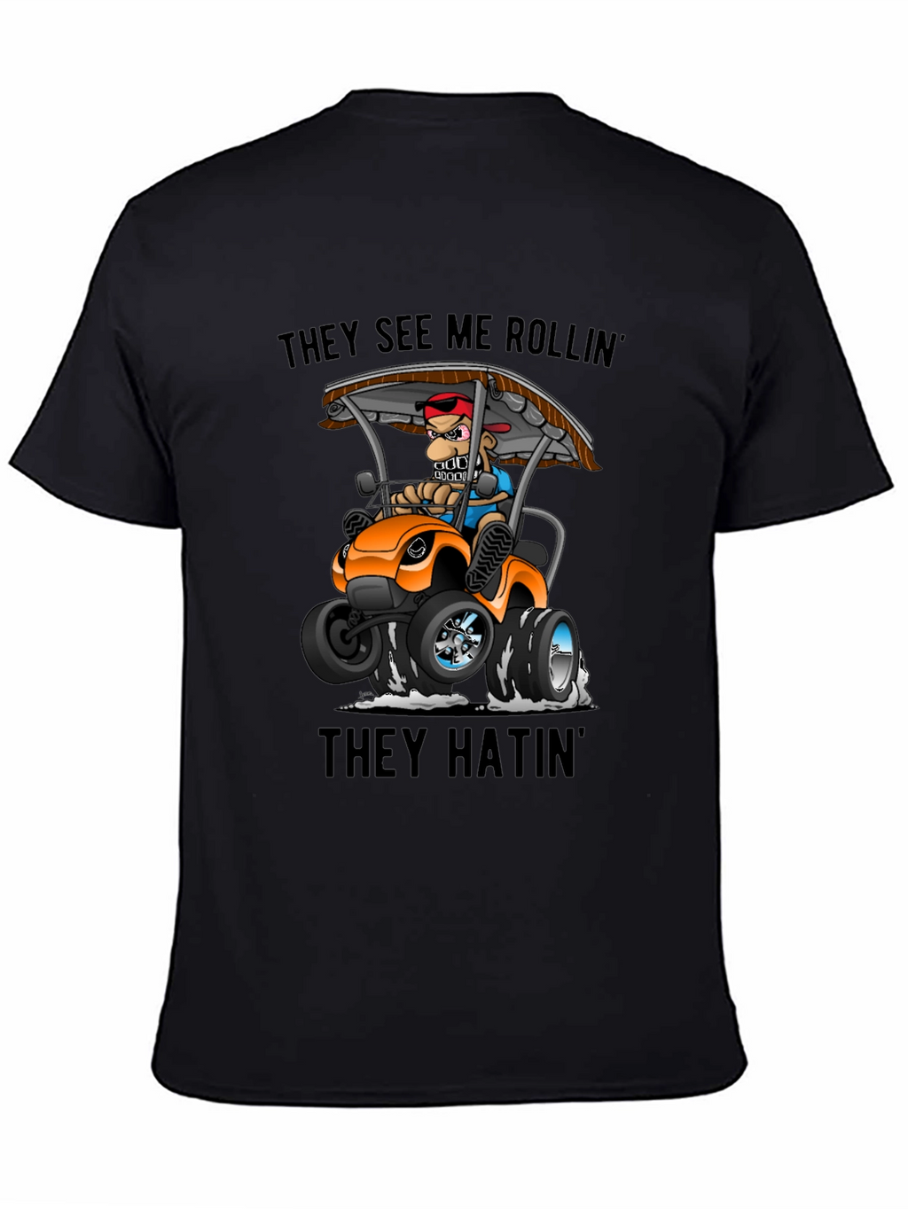 They See Me Rollin Funny Cartoon T-Shirt