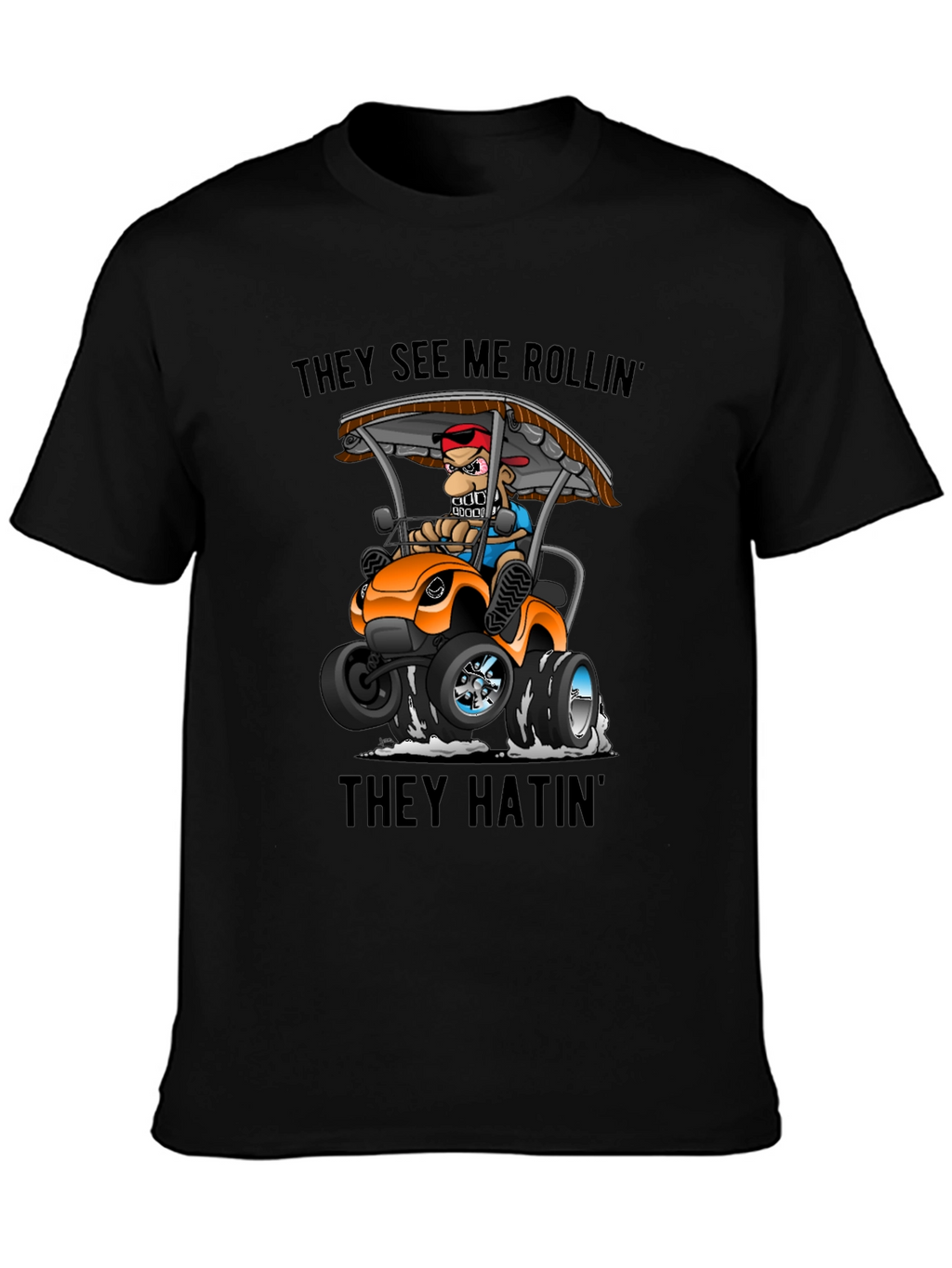 They See Me Rollin Funny Cartoon T-Shirt